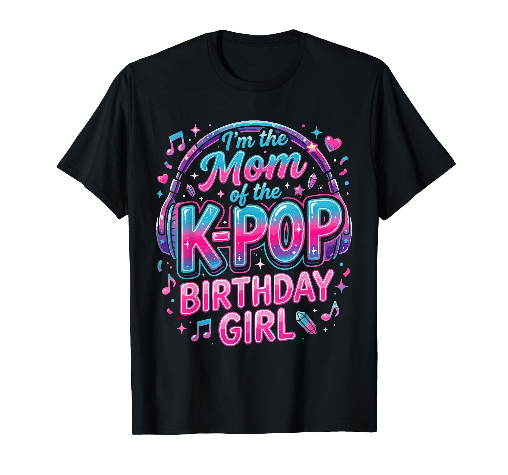 Korean Pop Birthday Outfit Mom K Pop T-Shirt - Aesthetic Graphic Unisex - T-Shirt, Sweatshirt, Hoodie
