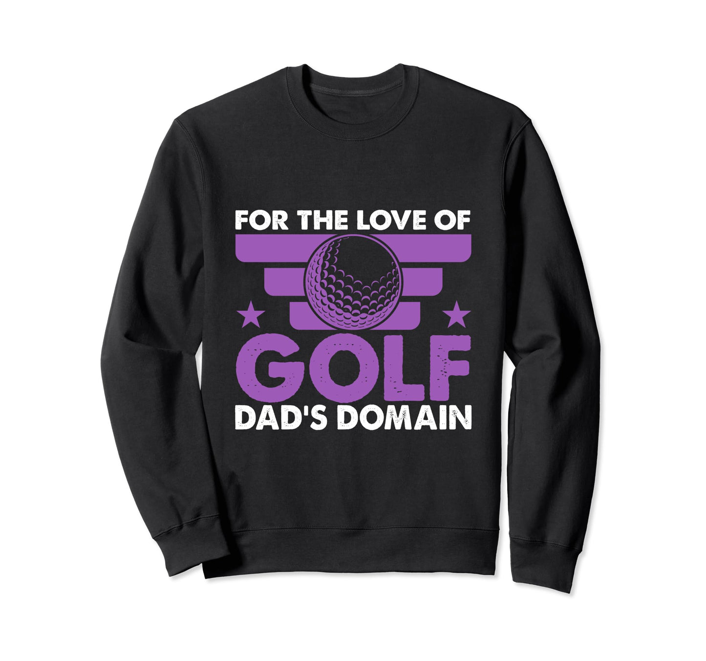 Funny Love Golf Dads Domain Golf Sweatshirt - Aesthetic Graphic for Adults - T-Shirt, Sweatshirt, Hoodie