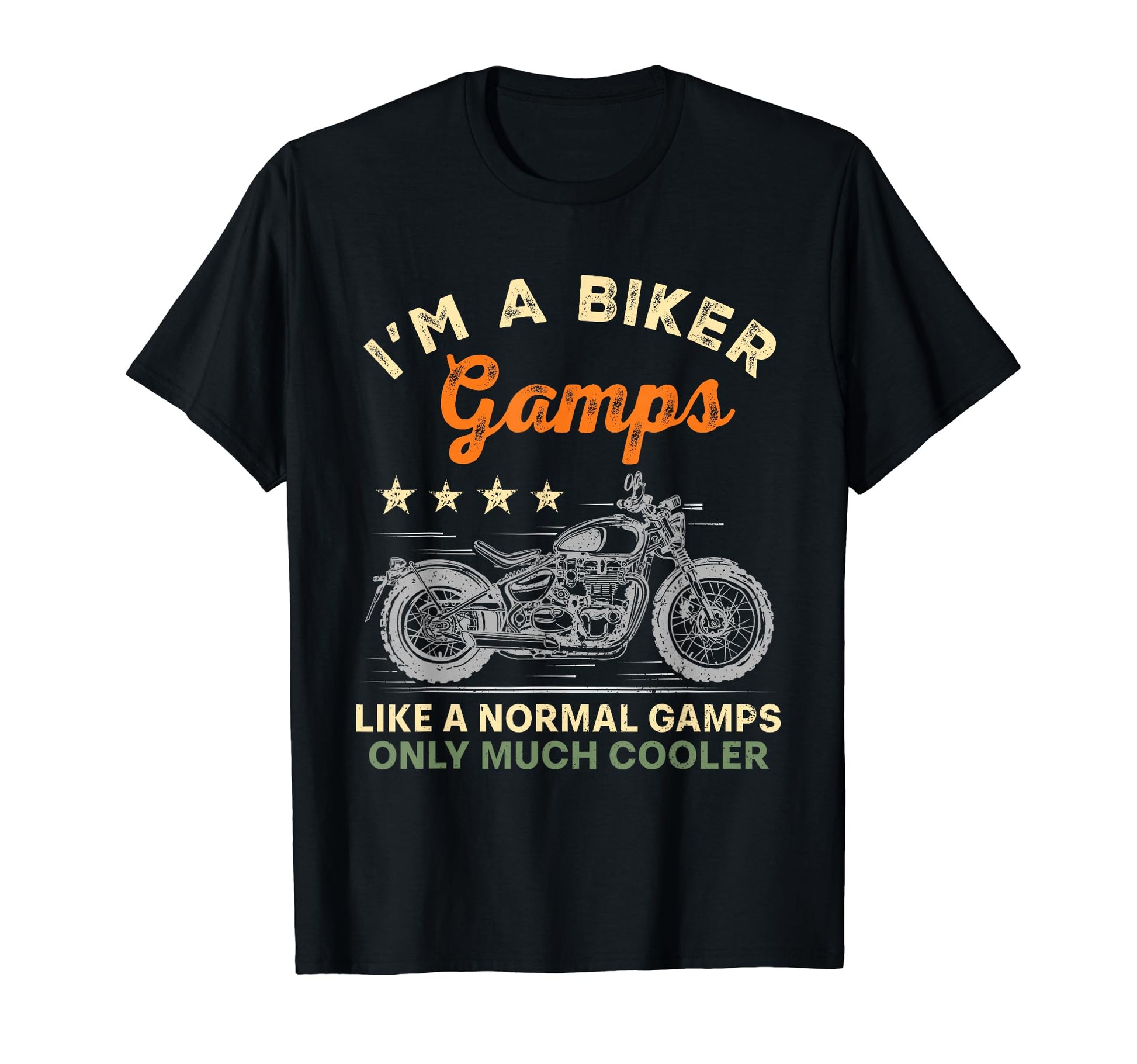 Im Biker Gamps Motorcycle Rider T-Shirt - Fun Novelty Design Unisex - T-Shirt, Sweatshirt, Hoodie