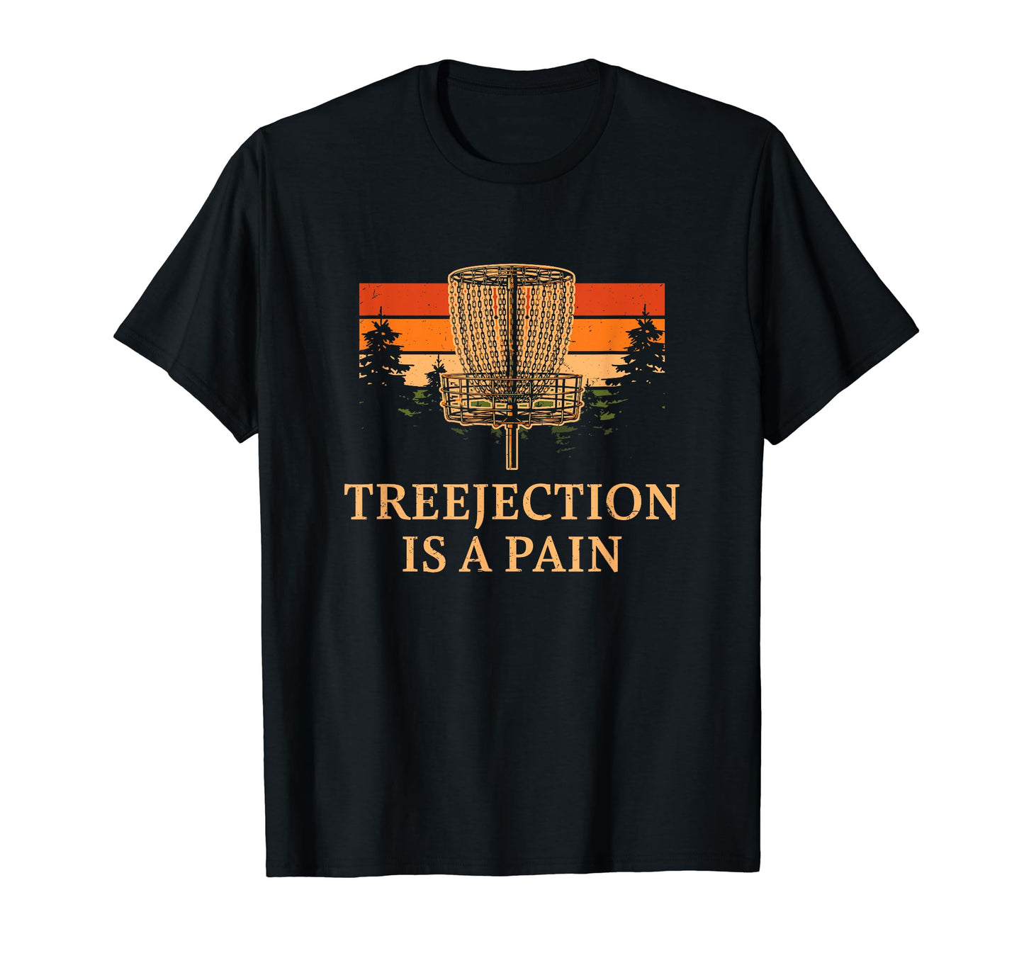 Treejection Is Pain Funny Disc T-Shirt - Casual Everyday Wear for Adults - T-Shirt, Sweatshirt, Hoodie