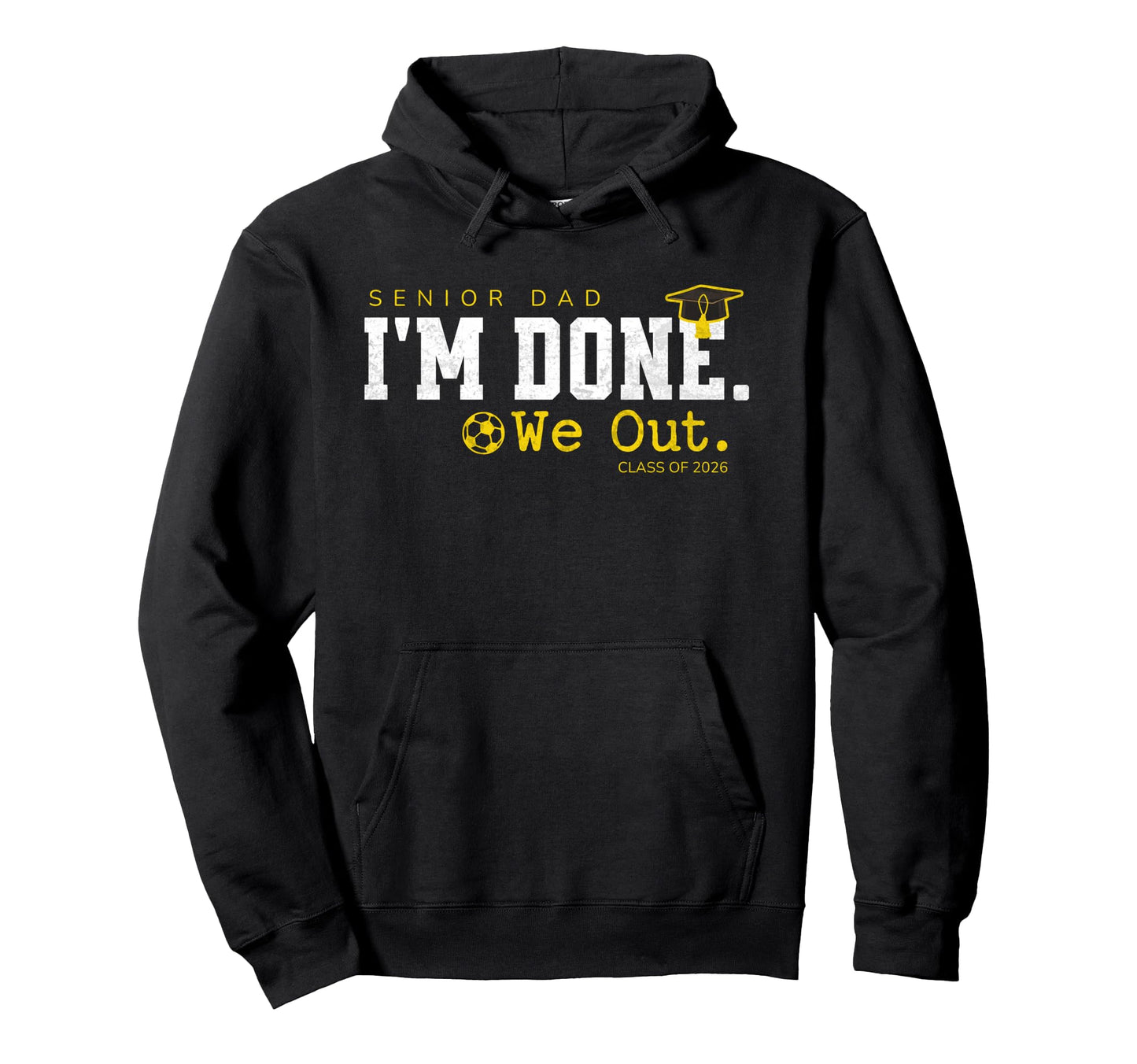 Senior Dad Class 2026 Soccer Graduation Hoodie - Minimalist Print Unisex - T-Shirt, Sweatshirt, Hoodie