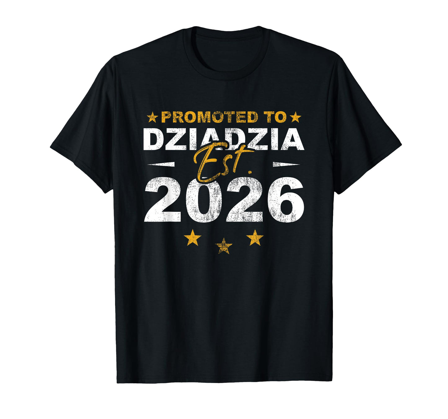 Promoted To Dziadzia 2026 Funny New T-Shirt - Trendy Graphic Men Women - T-Shirt, Sweatshirt, Hoodie