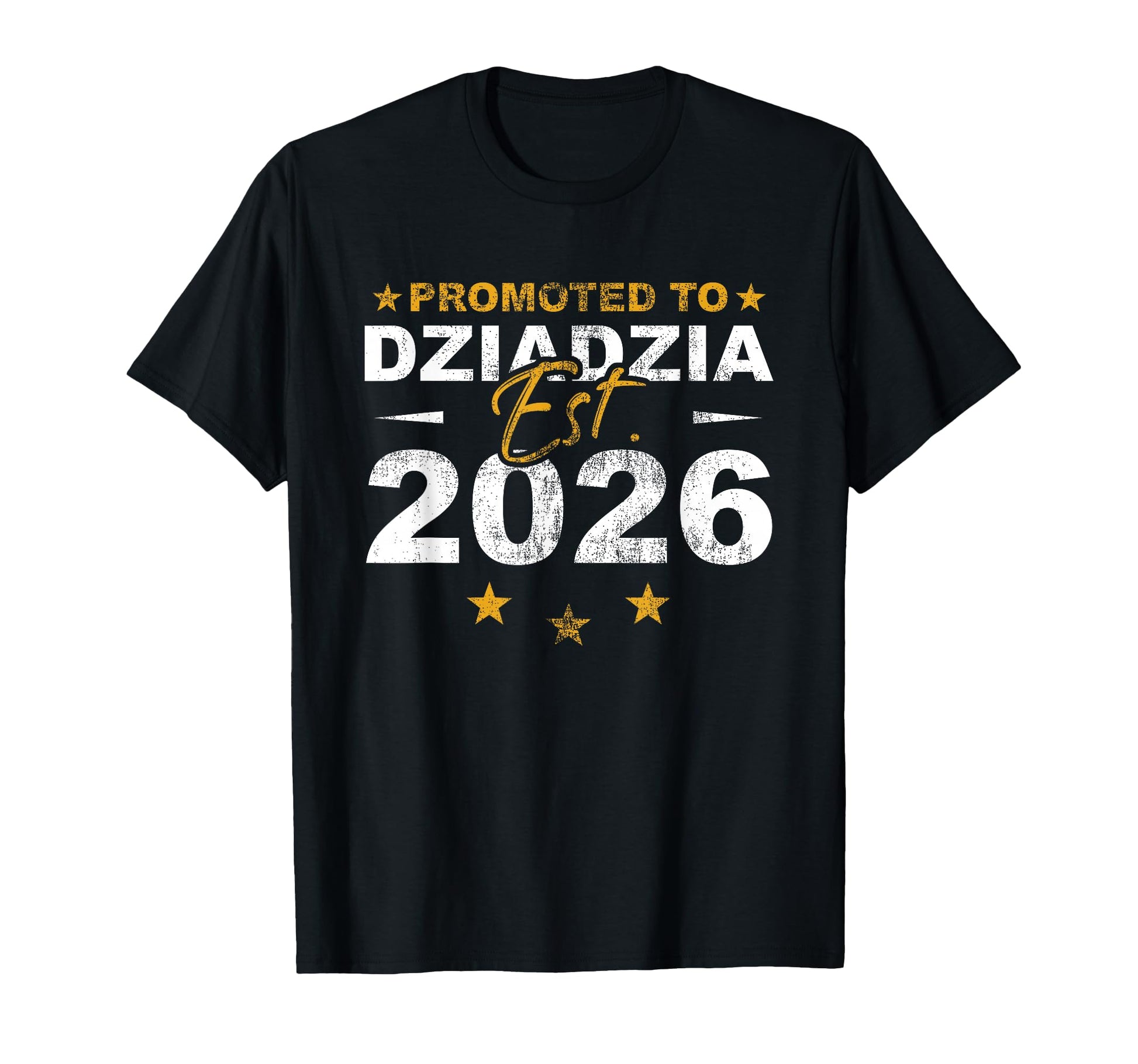 Promoted To Dziadzia 2026 Funny New T-Shirt - Trendy Graphic Men Women - T-Shirt, Sweatshirt, Hoodie