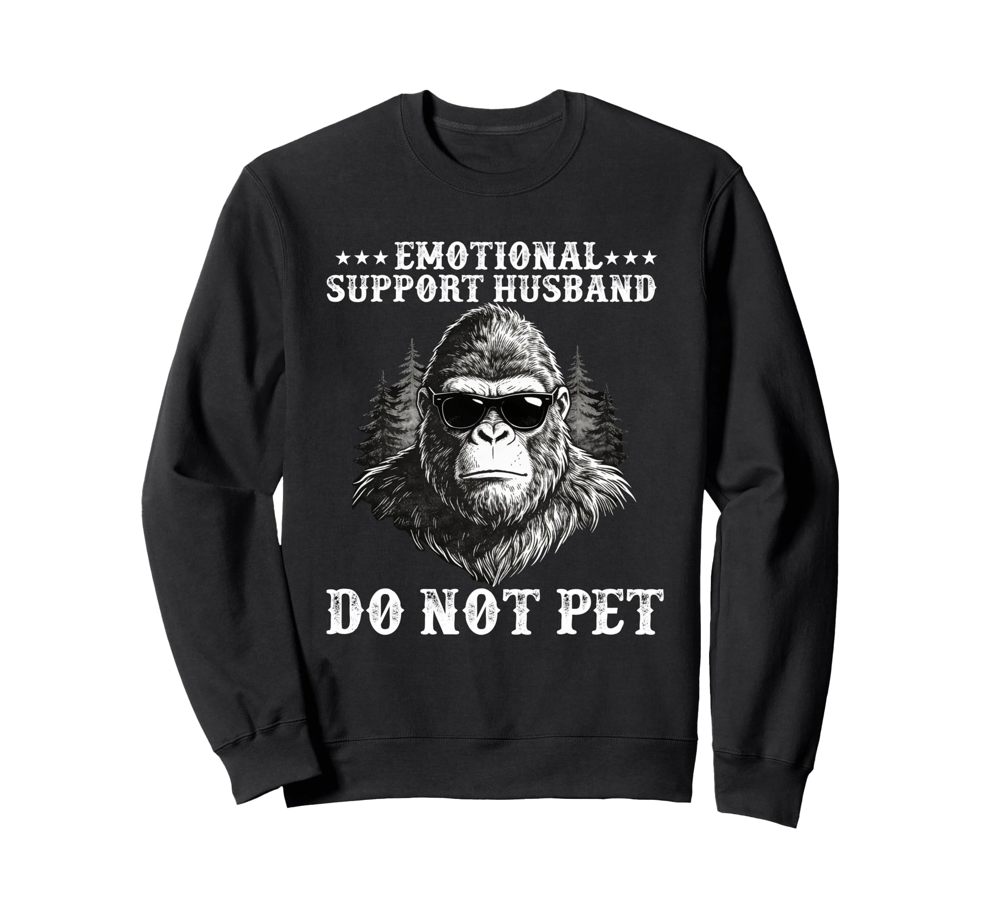 Emotional Support Husband Do Not Sweatshirt - Minimalist Print Men Women - T-Shirt, Sweatshirt, Hoodie