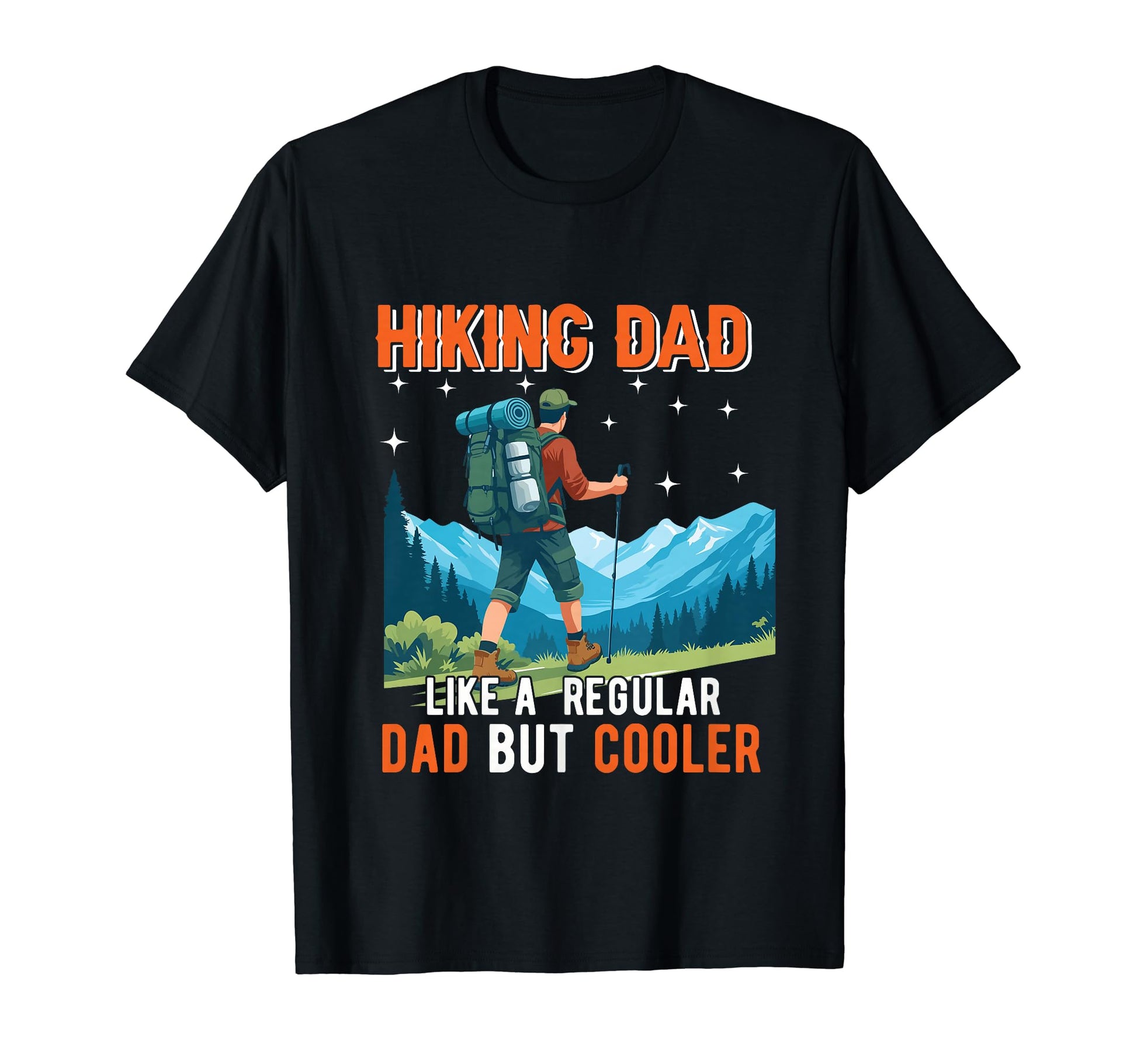 Hiking Dad Like Regular Dad But T-Shirt - Aesthetic Graphic for Adults - T-Shirt, Sweatshirt, Hoodie