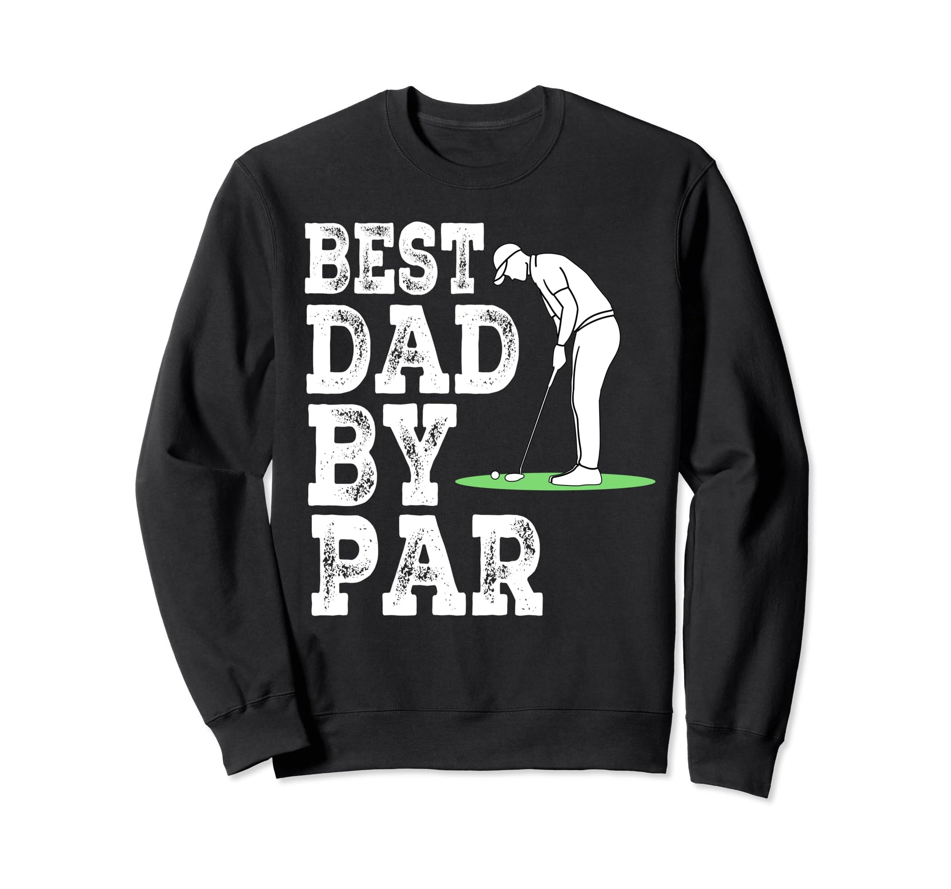 Mens Best Dad Par Disc Golf Golfer Sweatshirt - Graphic Print for Adults - T-Shirt, Sweatshirt, Hoodie