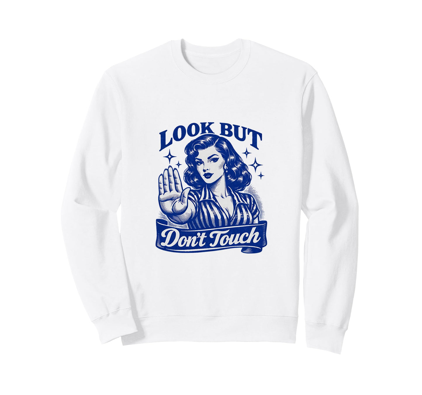 But Dont Touch Pinup Pop Art Funny Sweatshirt - Trendy Graphic for Adults - T-Shirt, Sweatshirt, Hoodie