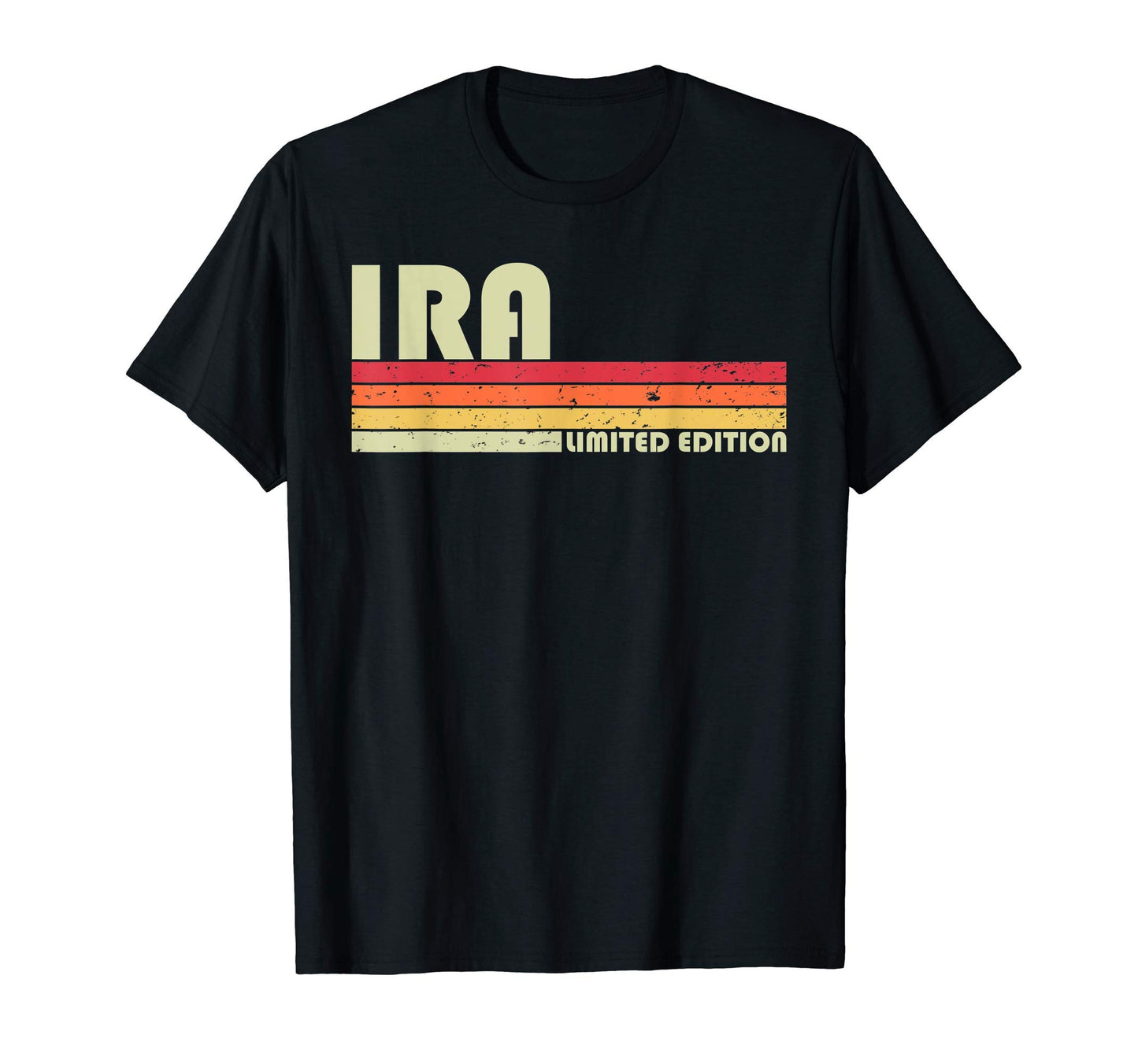 Ira Gift Name Personalized Funny T-Shirt - Trendy Graphic Men Women - T-Shirt, Sweatshirt, Hoodie