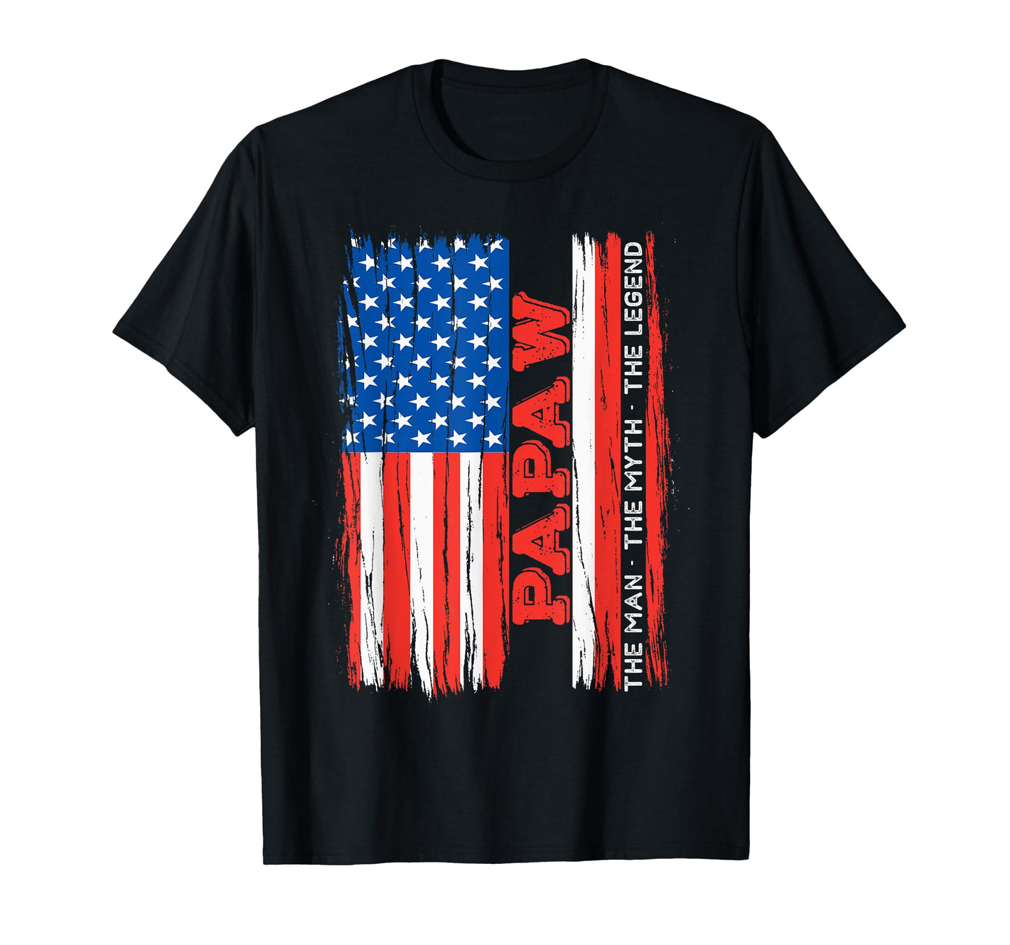 Papaw Myth Legend Dad Grandpa T-Shirt - Casual Everyday Wear Unisex - T-Shirt, Sweatshirt, Hoodie