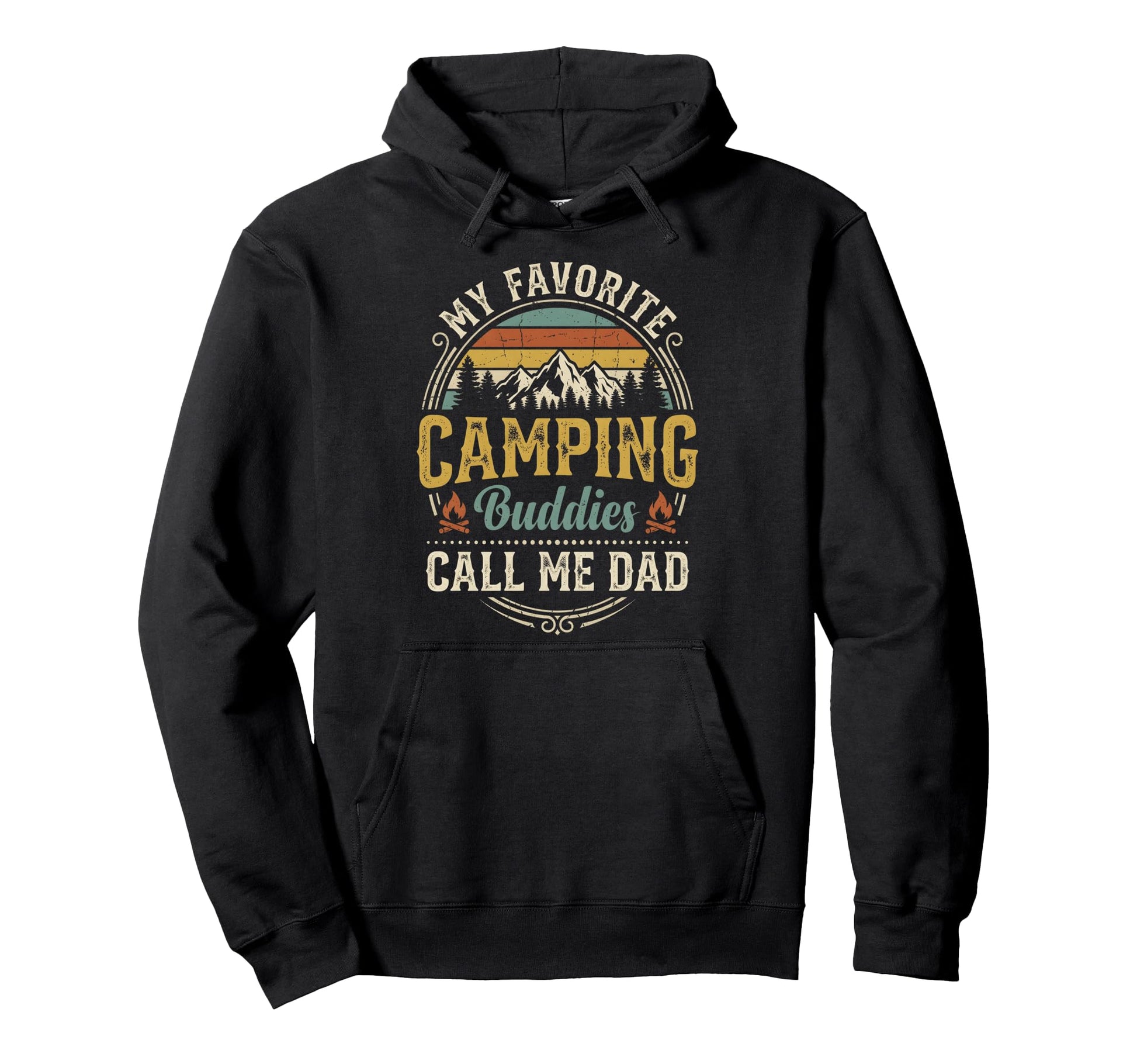 My Favorite Camping Buddies Call Me Dad Hoodie - Graphic Print Unisex - T-Shirt, Sweatshirt, Hoodie
