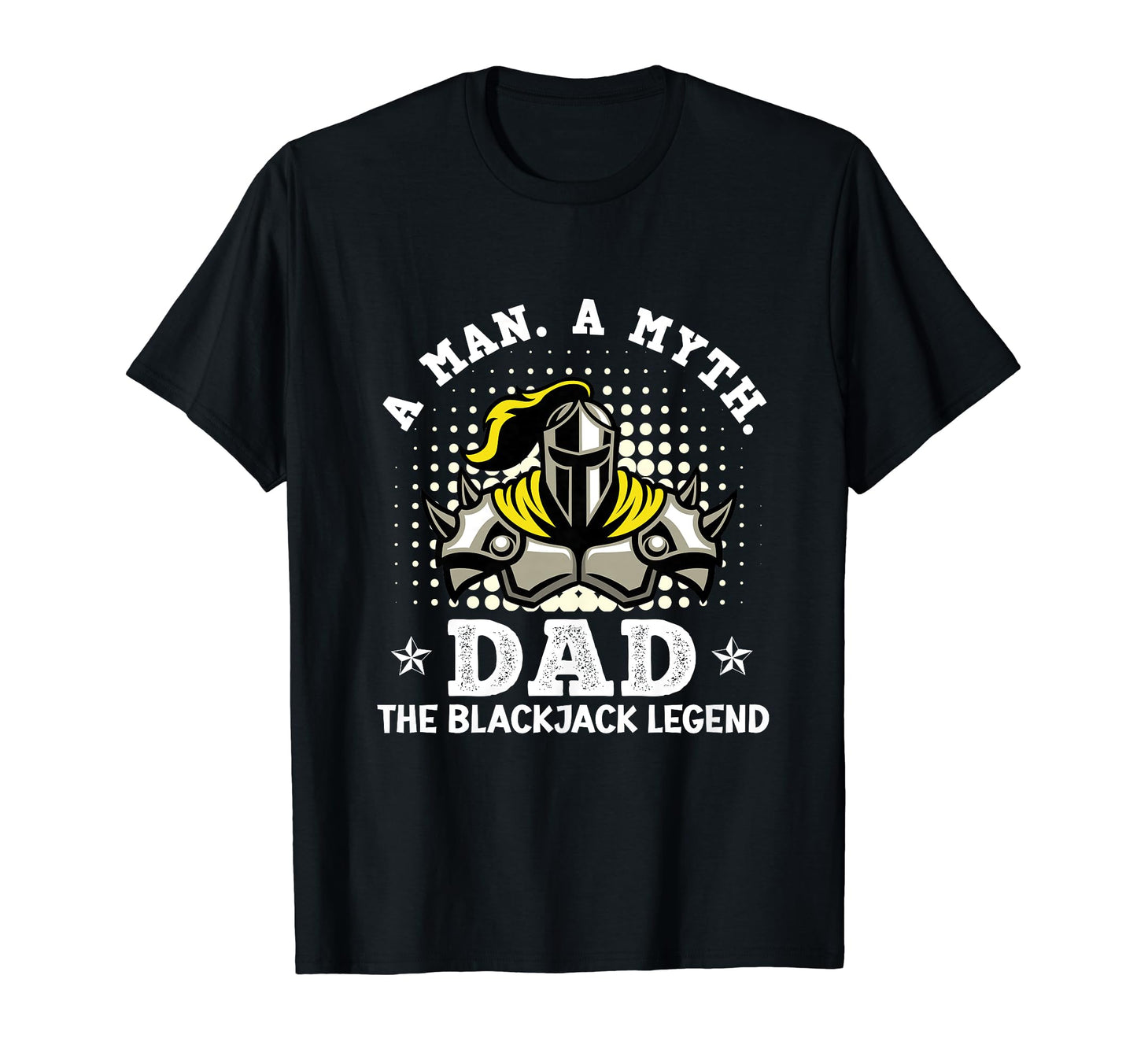 Blackjack Casino Myth Dad Blackjack T-Shirt - Fun Novelty Design Unisex - T-Shirt, Sweatshirt, Hoodie