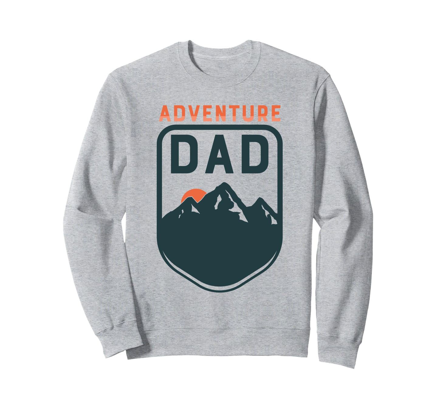Adventure Dad Fathers Day Camping Sweatshirt - Aesthetic Graphic Men Women - T-Shirt, Sweatshirt, Hoodie