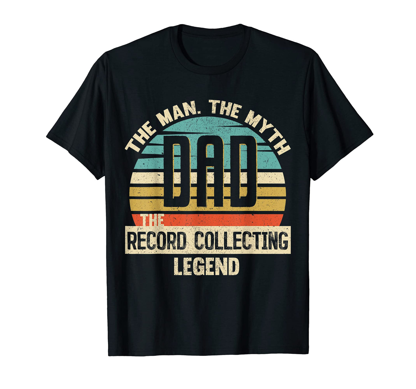 Dad Myth Record Collecting Legend T-Shirt - Aesthetic Graphic for Adults - T-Shirt, Sweatshirt, Hoodie