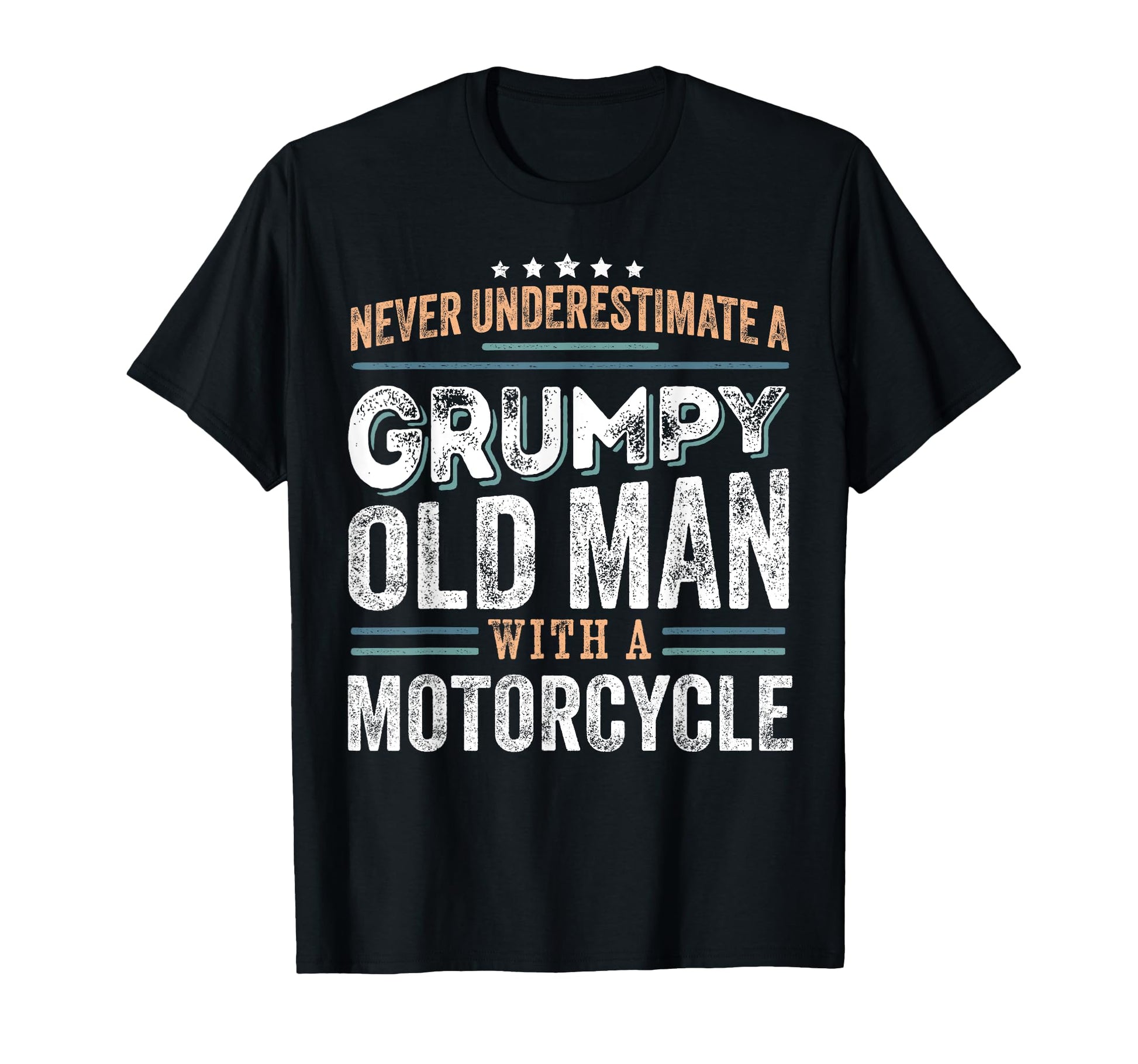 Grumpy Old Motorcycle Funny Dad Gifts T-Shirt - Unique Graphic Men Women - T-Shirt, Sweatshirt, Hoodie