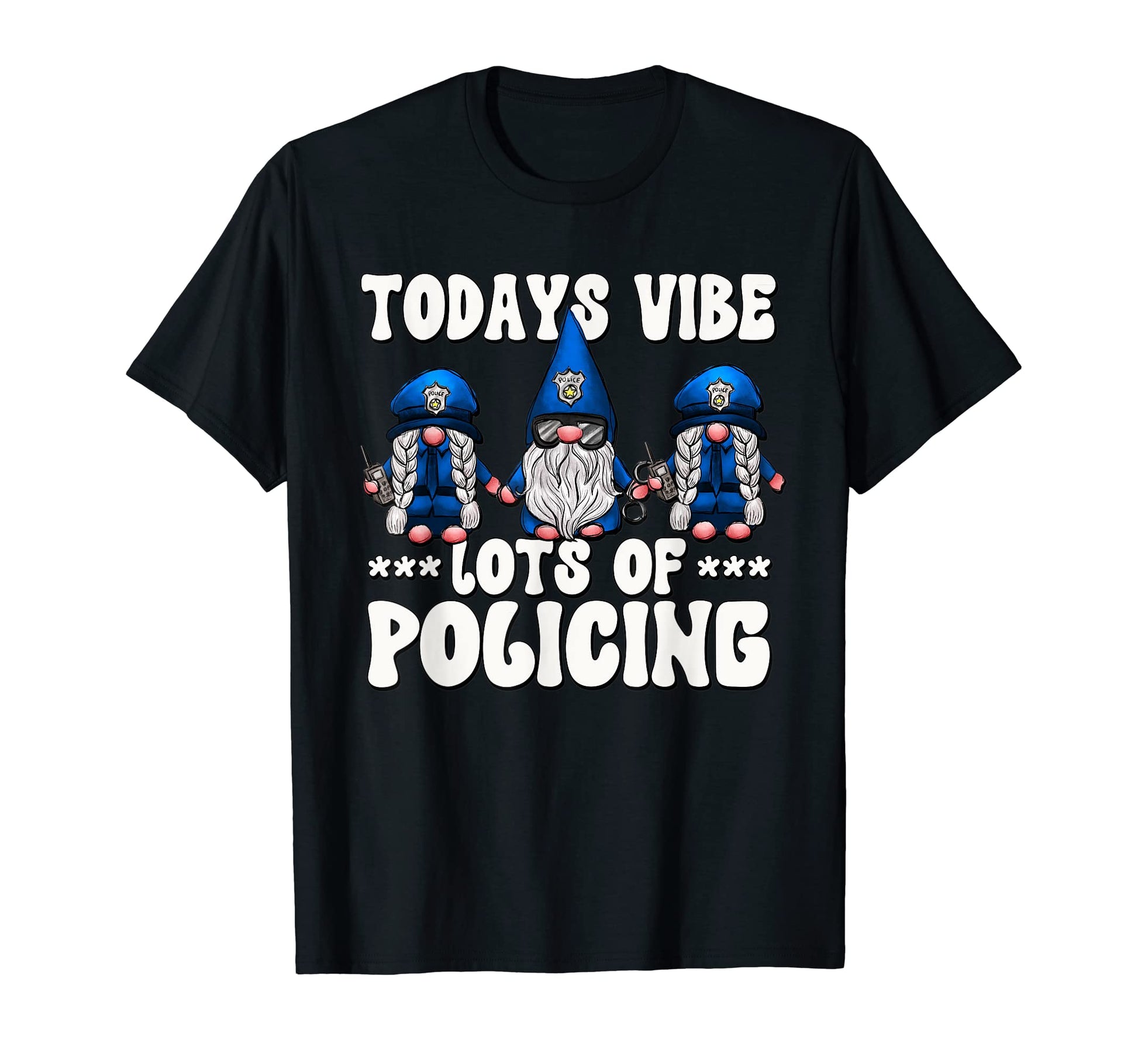 Funny Gnome Police Mom And Dad Police T-Shirt - Novelty Apparel for Adults - T-Shirt, Sweatshirt, Hoodie