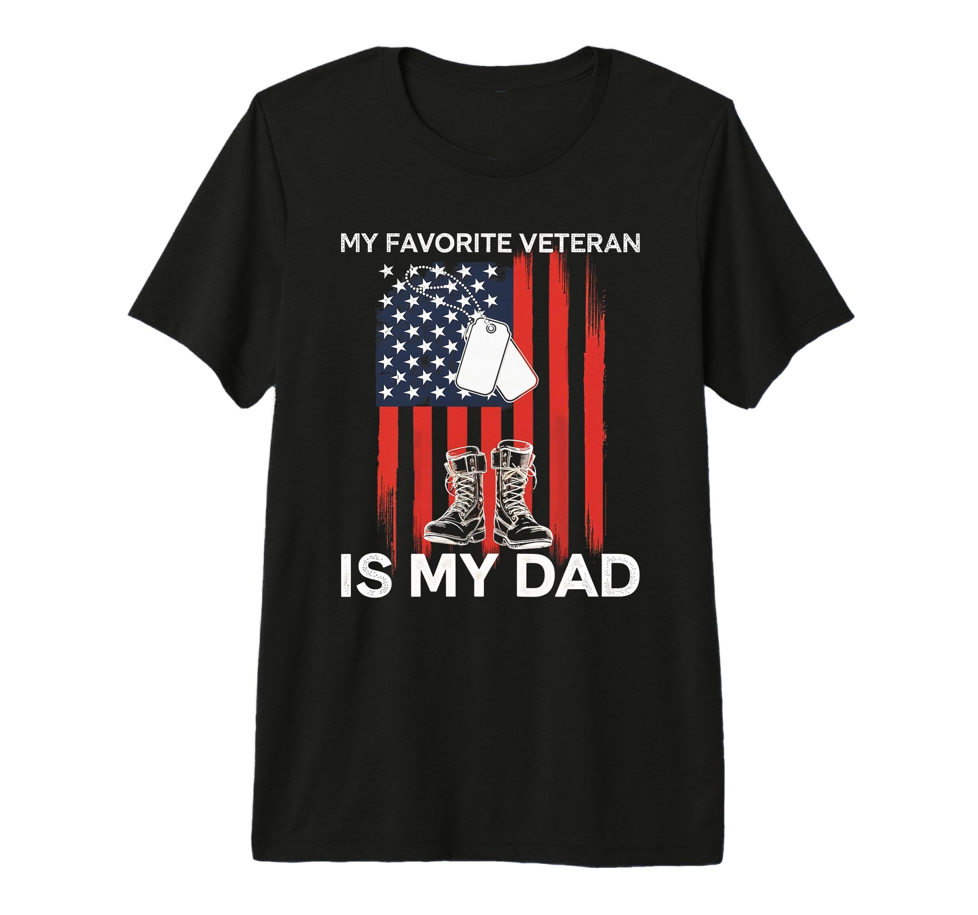 My Favorite Veteran Dad Military T-Shirt - Novelty Apparel Men Women - T-Shirt, Sweatshirt, Hoodie