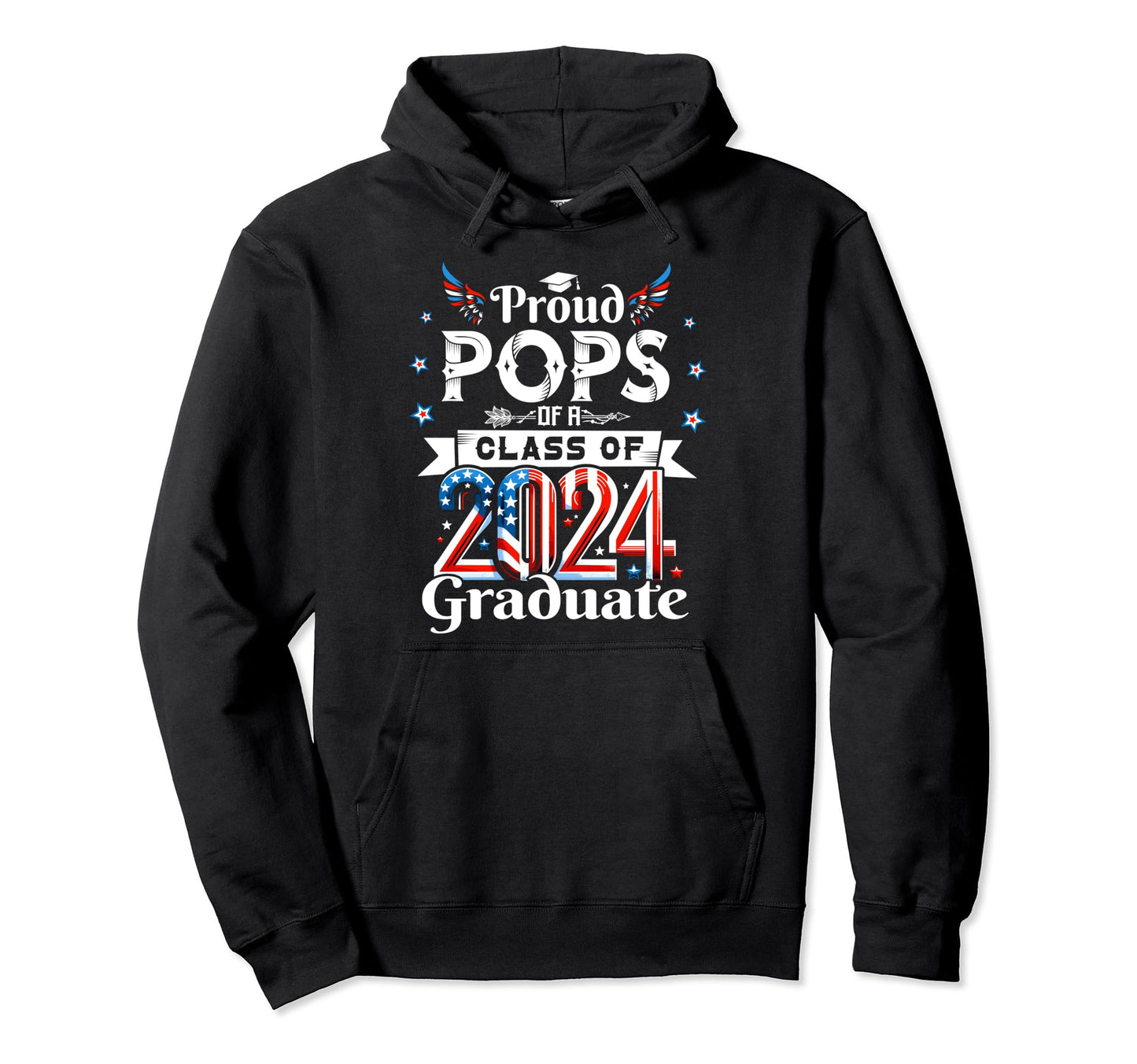 Proud Pops 2024 Graduate Patriotic Class Hoodie - Trendy Graphic Unisex - T-Shirt, Sweatshirt, Hoodie