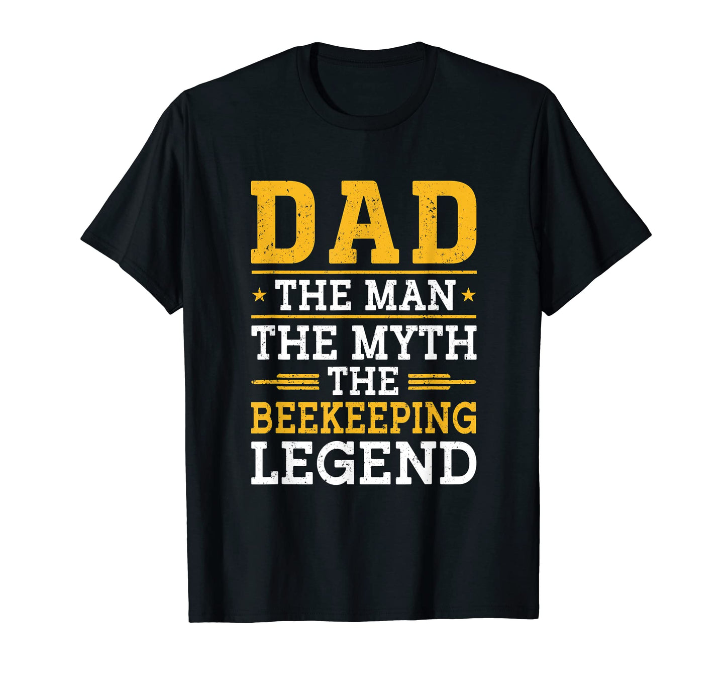 Dad Myth Beekeeping Legend Honey T-Shirt - Casual Everyday Wear for Adults - T-Shirt, Sweatshirt, Hoodie