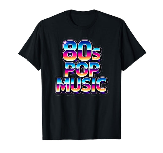 80S Pop Music T-Shirt - Streetwear Style Men Women - T-Shirt, Sweatshirt, Hoodie