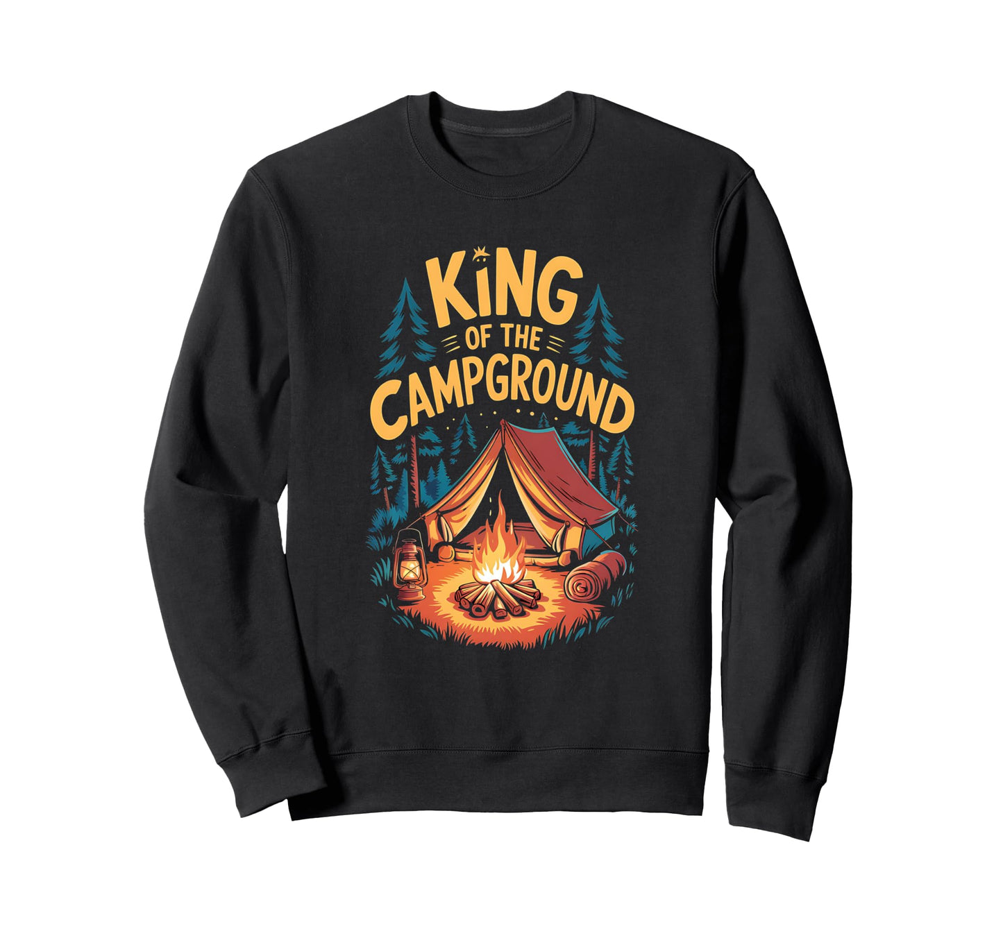 King Campground Funny Camping Dad Sweatshirt - Aesthetic Graphic Men Women - T-Shirt, Sweatshirt, Hoodie