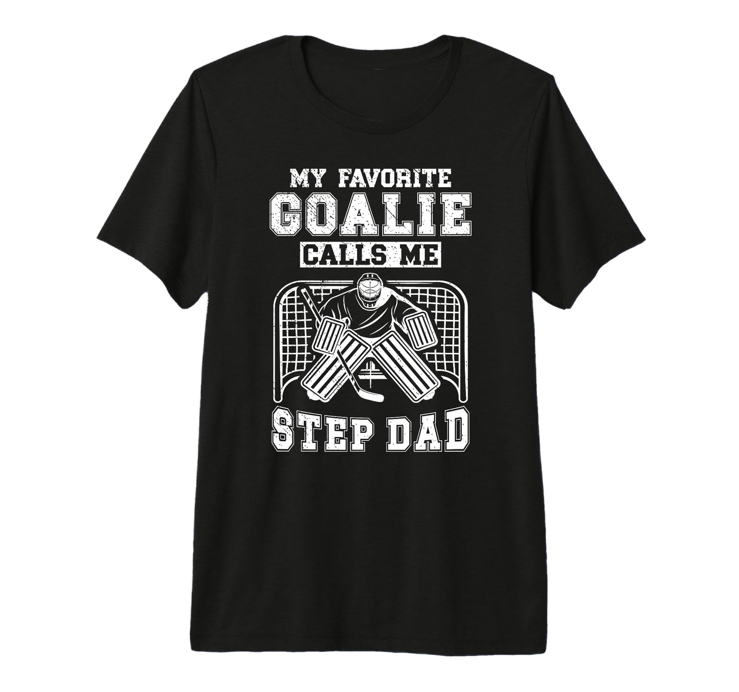 Mens Proud Hockey Goalie Step Dad Hockey T-Shirt - Trendy Graphic Unisex - T-Shirt, Sweatshirt, Hoodie