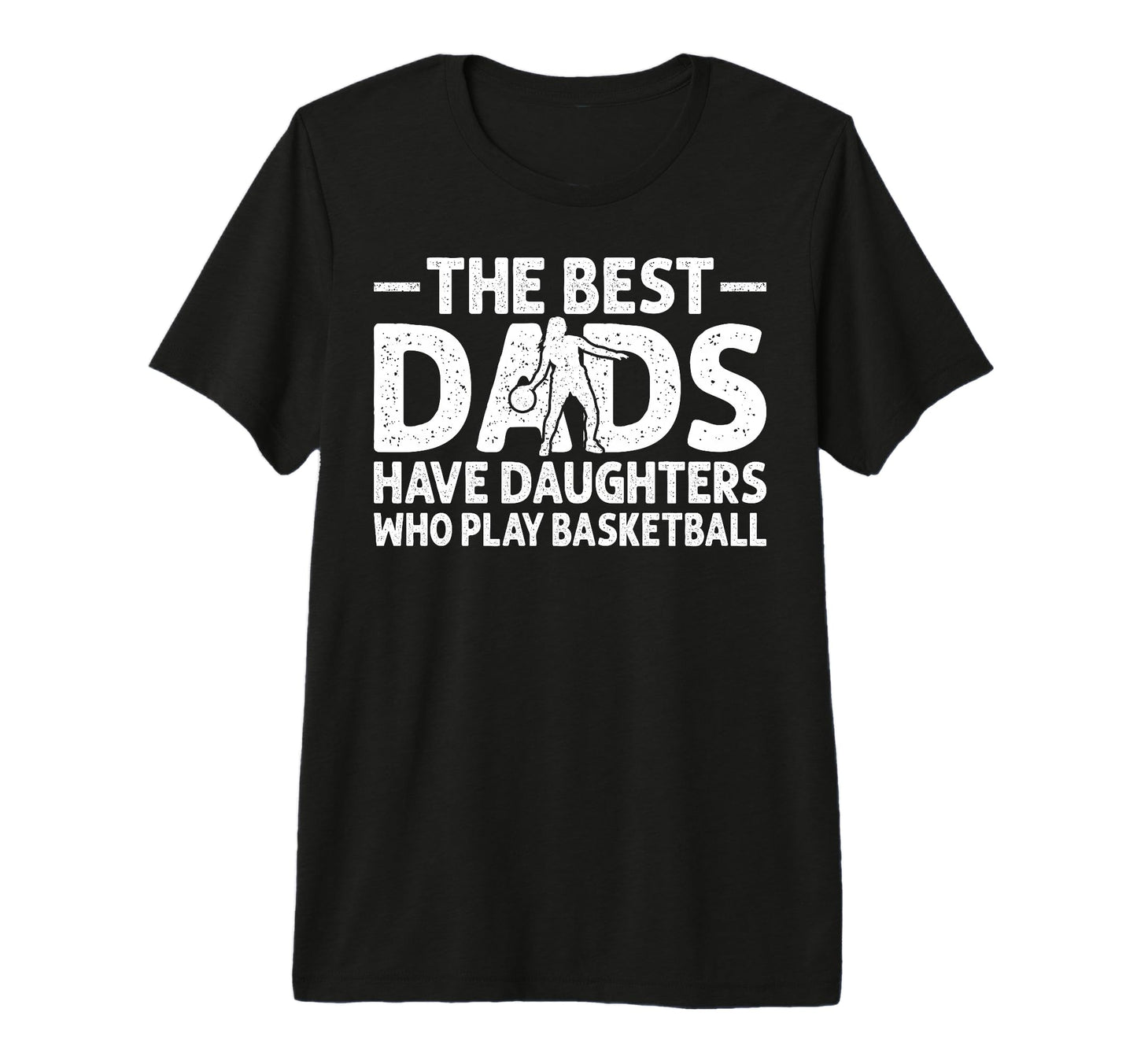 Best Dads Have Daughters Who Play T-Shirt - Graphic Print for Adults - T-Shirt, Sweatshirt, Hoodie