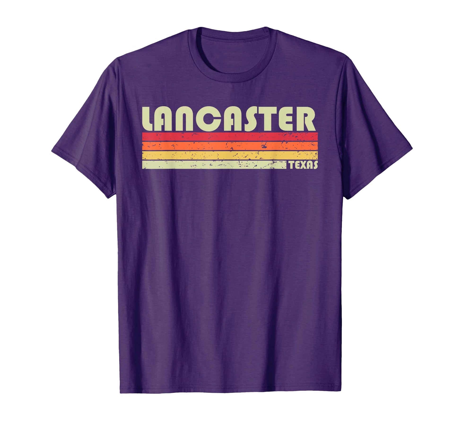 Lancaster Tx Texas Funny City Home Roots T-Shirt - Streetwear Style Unisex - T-Shirt, Sweatshirt, Hoodie