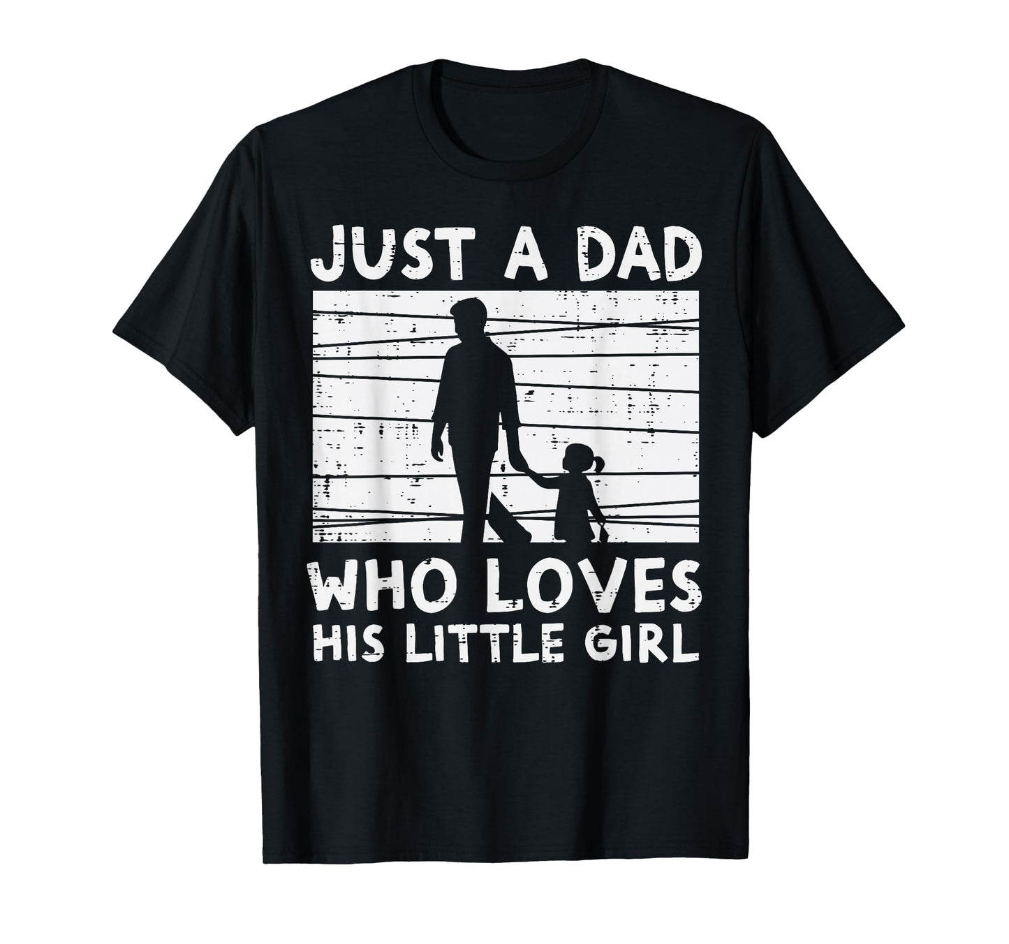 Just Dad Who Loves His Little T-Shirt - Minimalist Print for Adults - T-Shirt, Sweatshirt, Hoodie