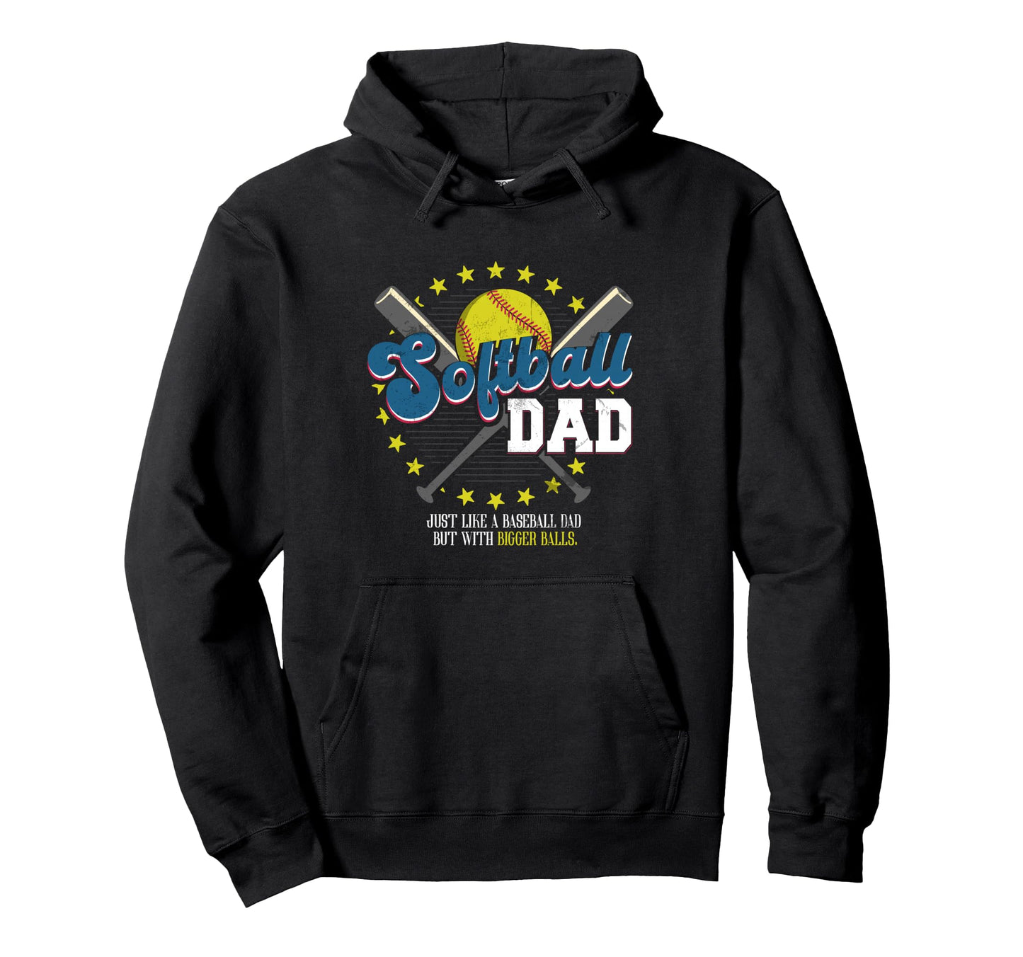 Softball Dad Balls Softball Dad Bigger Hoodie - Streetwear Style Unisex - T-Shirt, Sweatshirt, Hoodie
