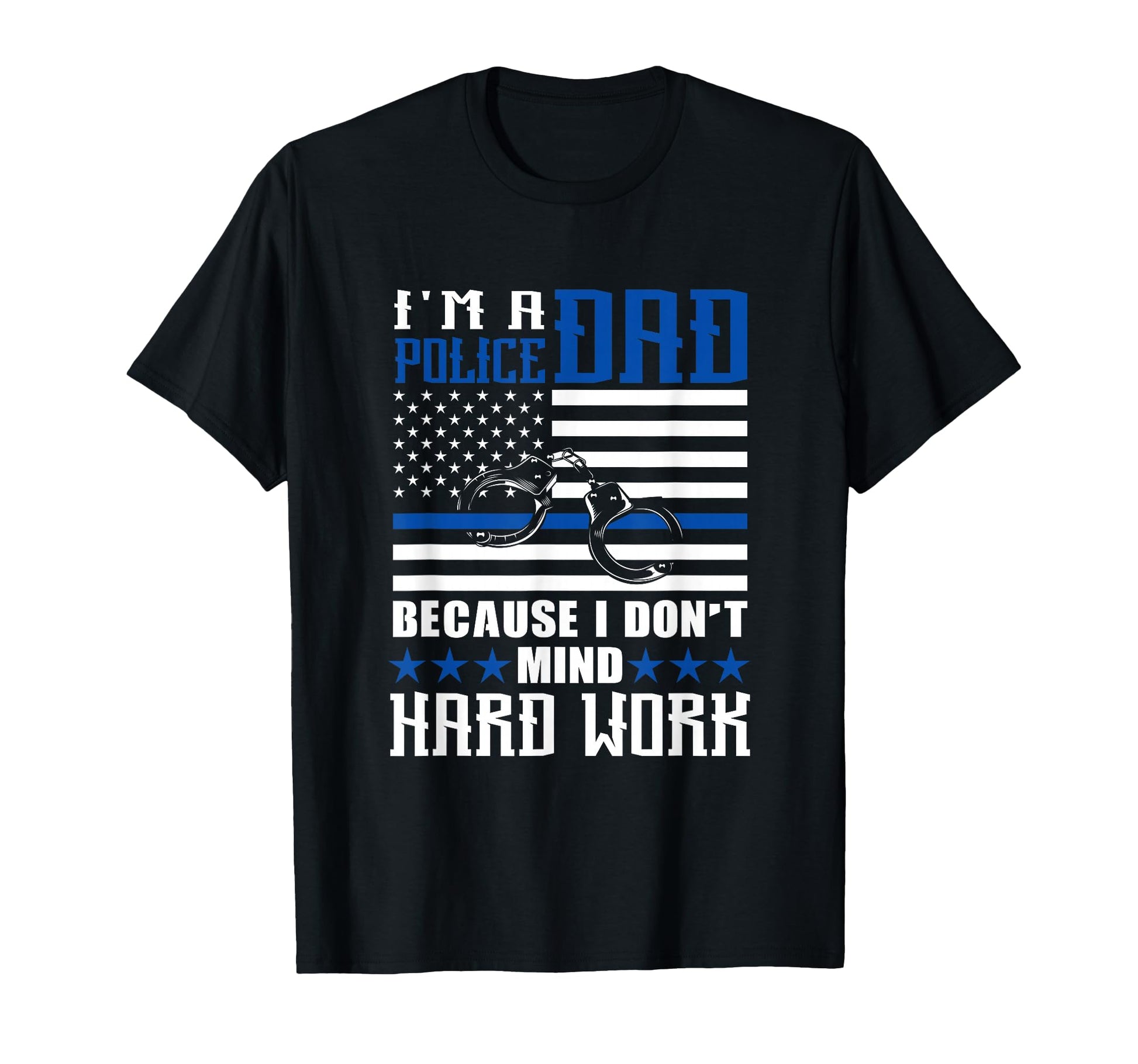 Thin Blue Line Im Police Dad Because T-Shirt - Aesthetic Graphic Men Women - T-Shirt, Sweatshirt, Hoodie