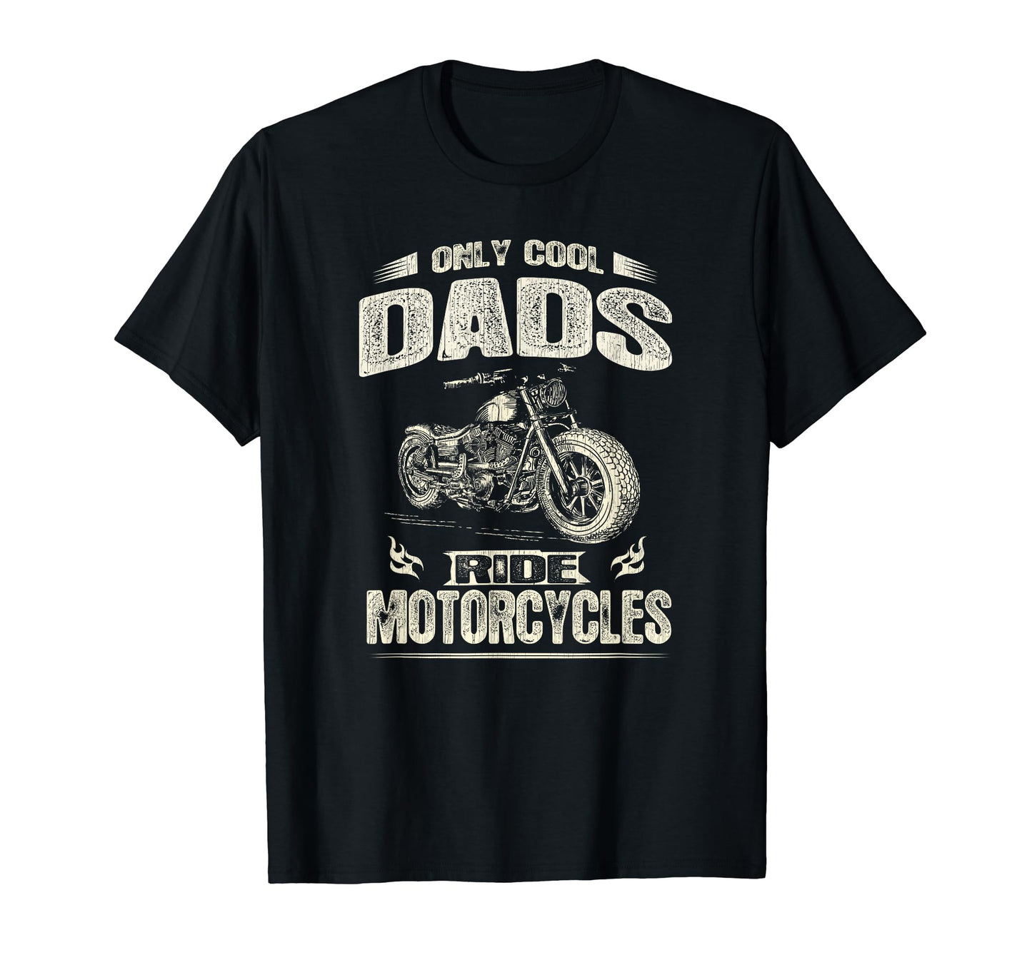 Only Dads Ride Motorcycle Biker Dad T-Shirt - Graphic Print Unisex - T-Shirt, Sweatshirt, Hoodie