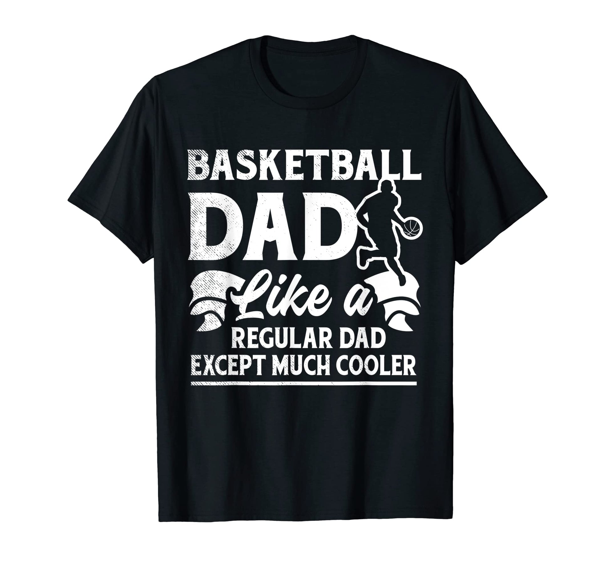 Mens Basketball Cooler Regular Dad T-Shirt - Streetwear Style Men Women - T-Shirt, Sweatshirt, Hoodie
