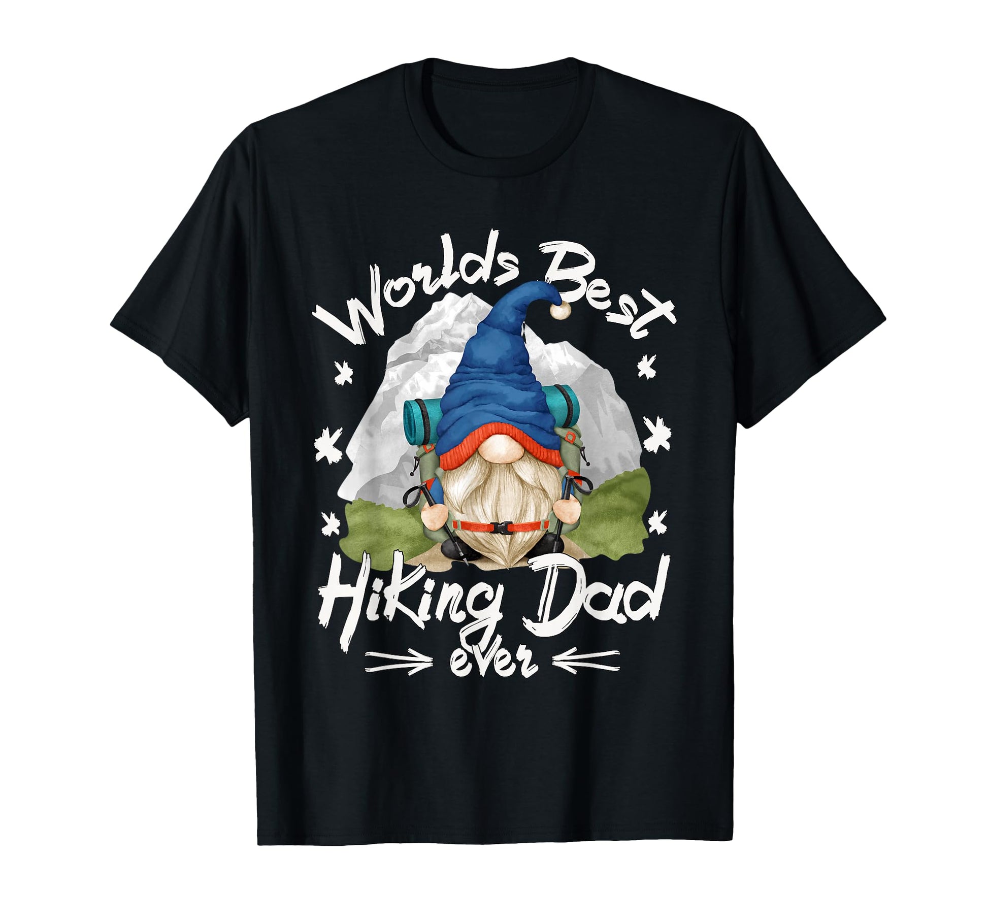 Worlds Best Hiking Dad Ever Hiker Gnome T-Shirt - Graphic Print Unisex - T-Shirt, Sweatshirt, Hoodie