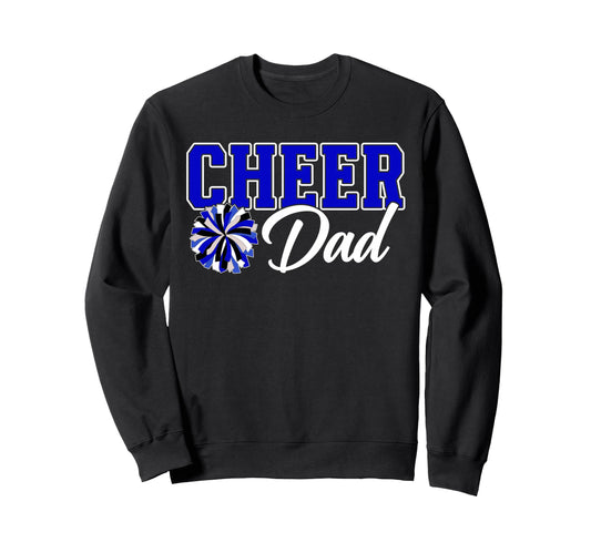 Cheer Dad Funny Fathers Day Sweatshirt - Casual Everyday Wear for Adults - T-Shirt, Sweatshirt, Hoodie
