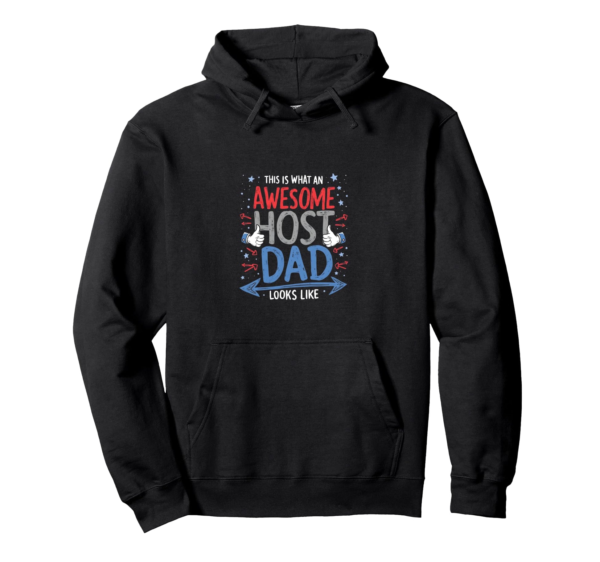 Host Family Appreciation Dad Hoodie - Unique Graphic Men Women - T-Shirt, Sweatshirt, Hoodie