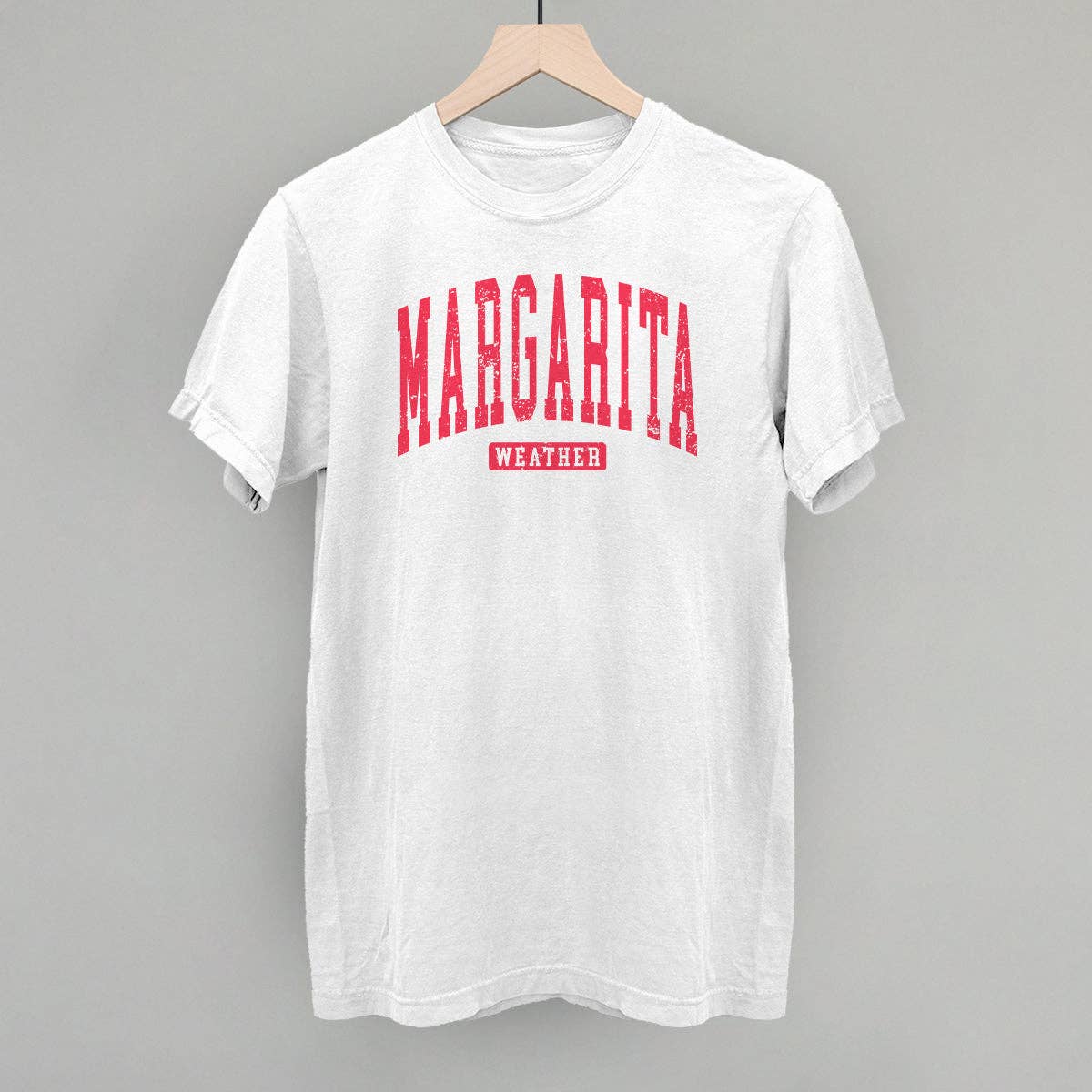 Margarita Weather Collegiate Unisex T-shirt, Sweatshirt, Hoodie, Long Sleeve Tee - T-Shirt, Sweatshirt, Hoodie