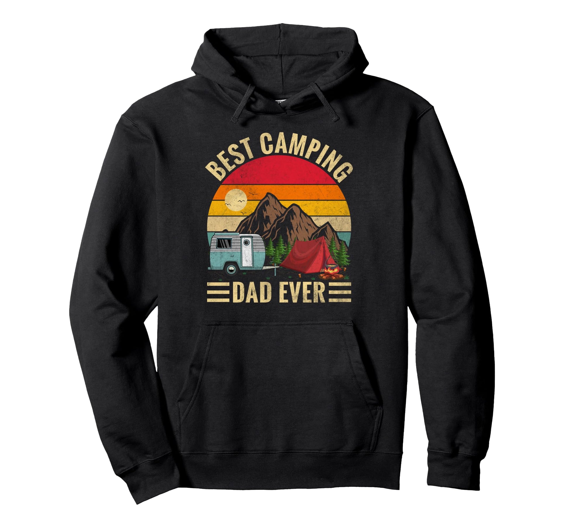 Best Camping Dad Ever Fathers Day Hoodie - Streetwear Style Men Women - T-Shirt, Sweatshirt, Hoodie