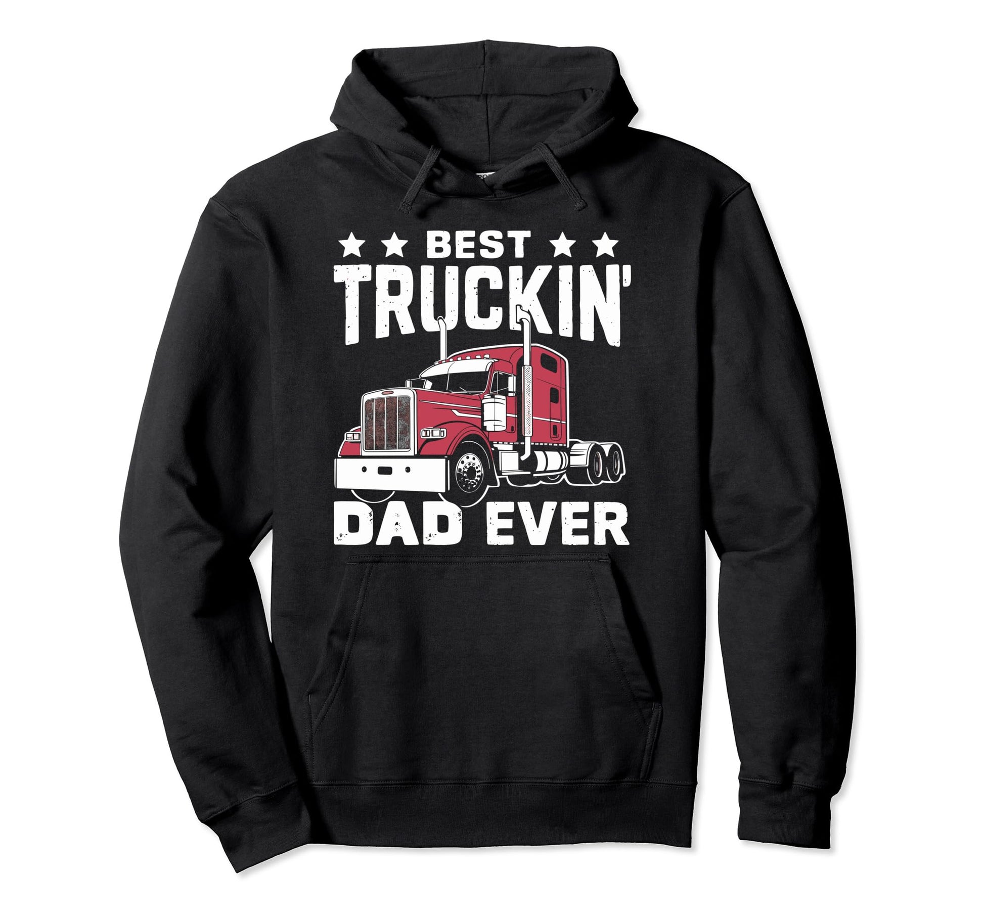 Best Truckin Dad Ever Big Rig Trucker Hoodie - Custom Art Print Men Women - T-Shirt, Sweatshirt, Hoodie
