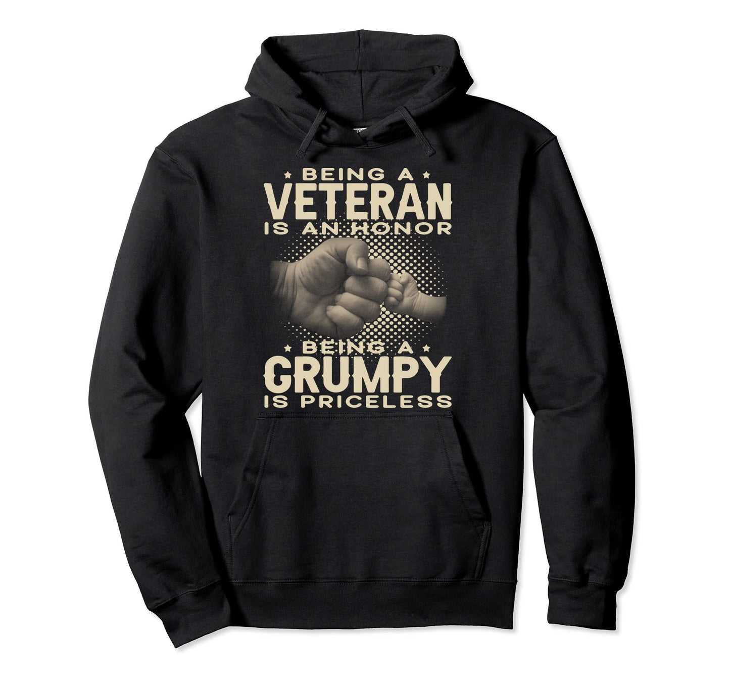Being Veteran Is Honor Being Grumpy Is Hoodie - Streetwear Style Men Women - T-Shirt, Sweatshirt, Hoodie