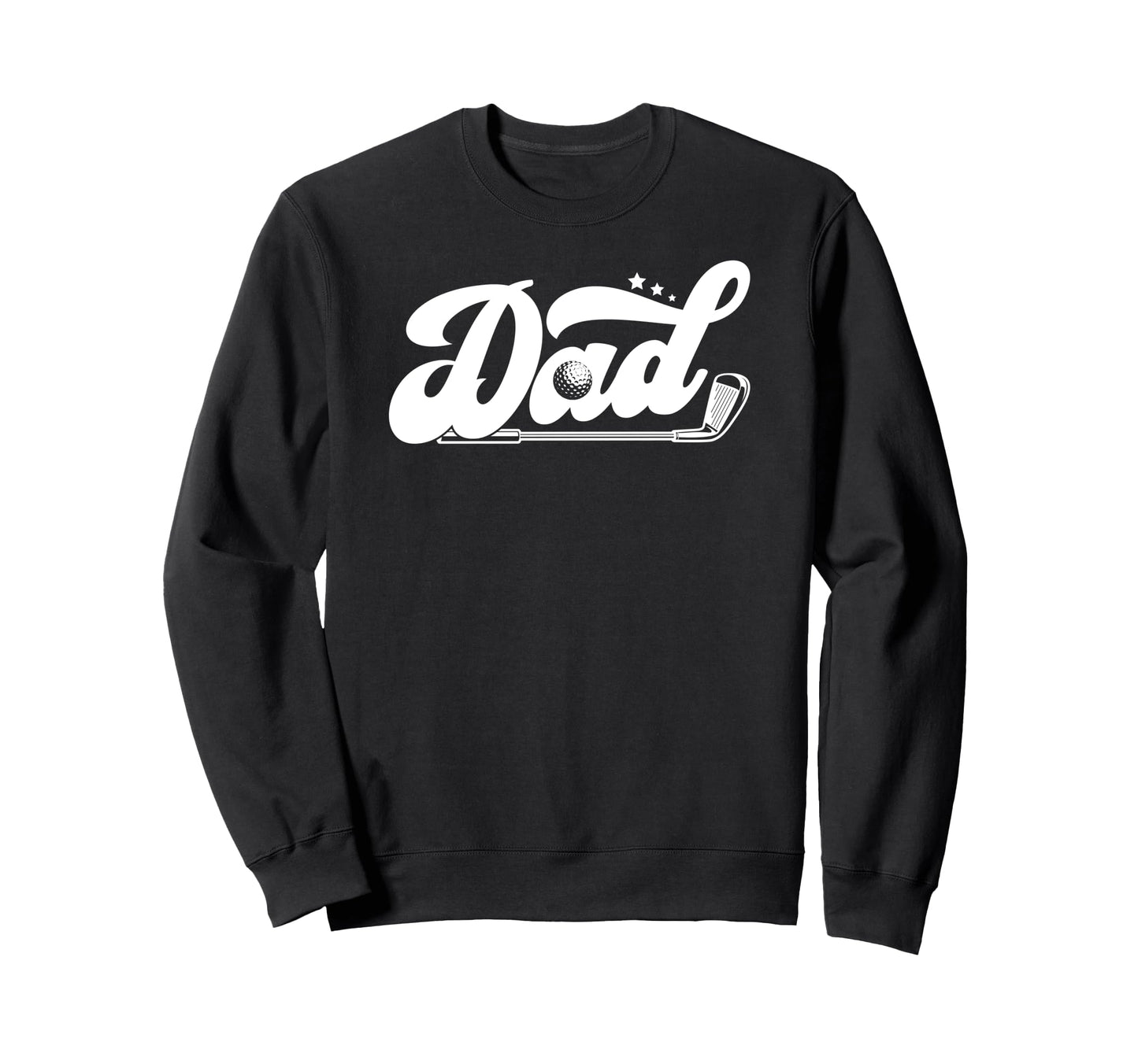 Golf Dad Golfer Dad Golf Player Dad Sweatshirt - Novelty Apparel Unisex - T-Shirt, Sweatshirt, Hoodie