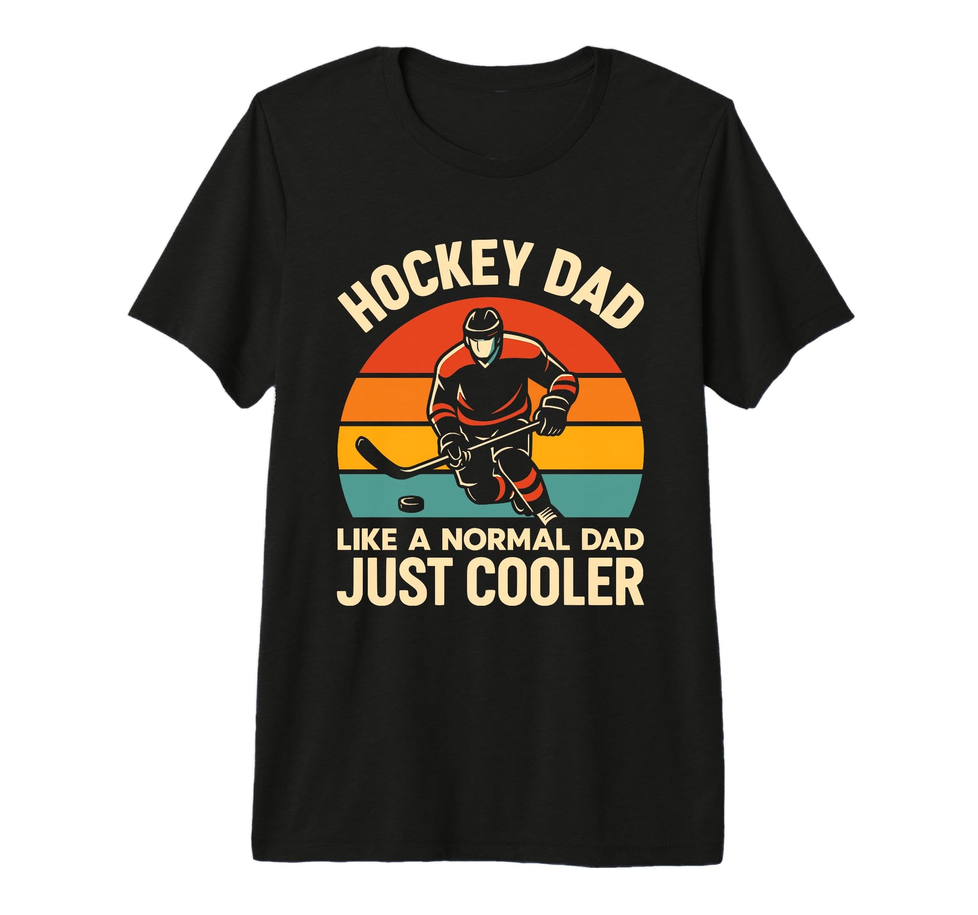 Mens Hockey Dad Like Normal Dad Just T-Shirt - Novelty Apparel Men Women - T-Shirt, Sweatshirt, Hoodie