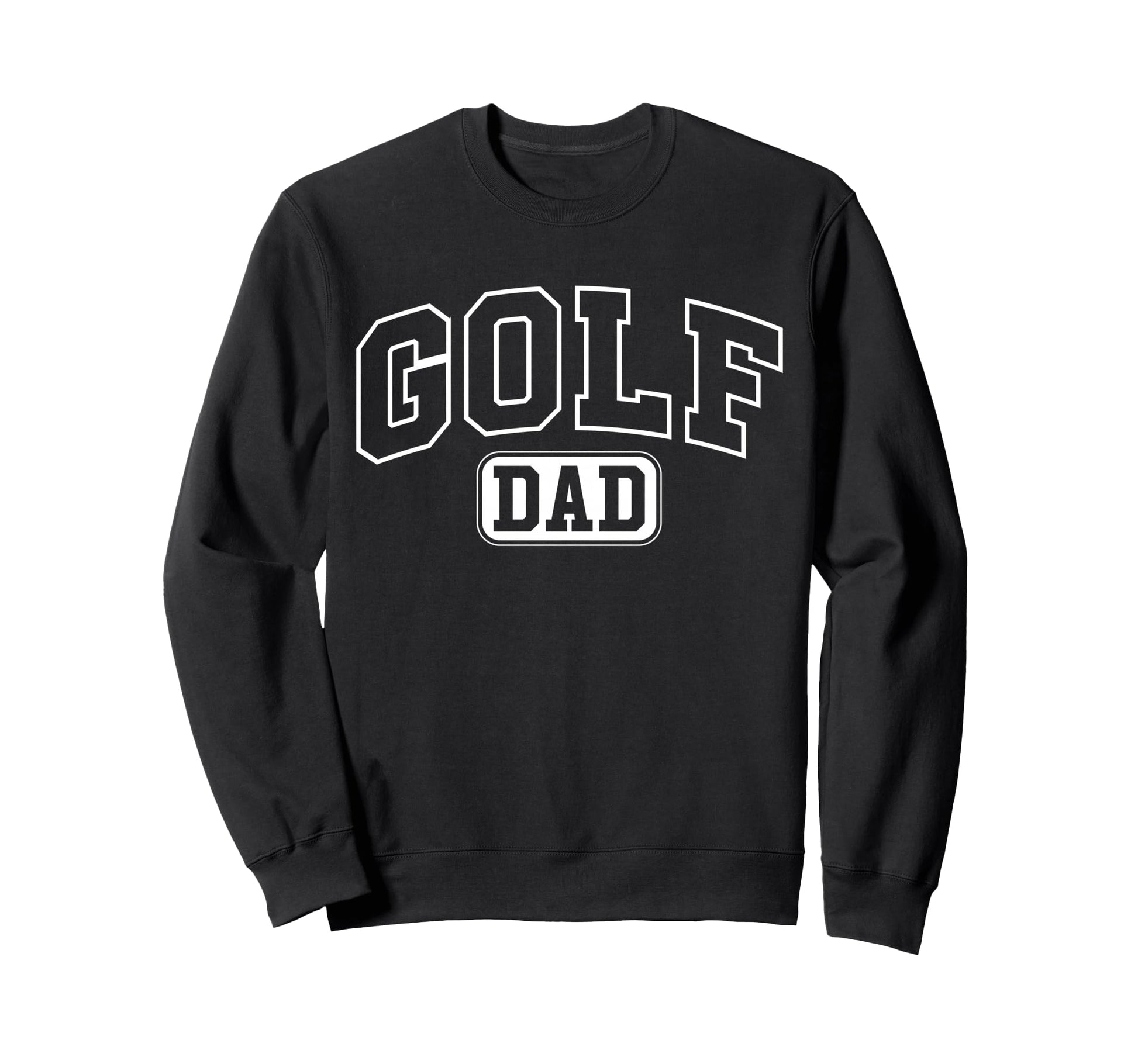 Golf Dad Funny Athletic Lettering Sweatshirt - Graphic Print for Adults - T-Shirt, Sweatshirt, Hoodie