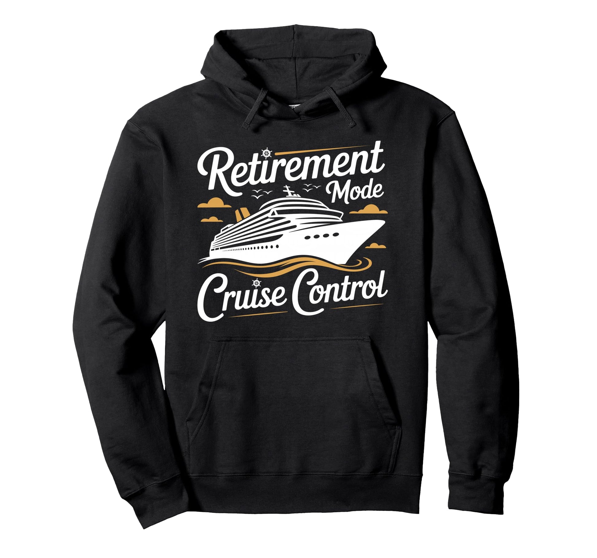 Retirement Mode Cruise Life Funny Hoodie - Aesthetic Graphic Unisex - T-Shirt, Sweatshirt, Hoodie