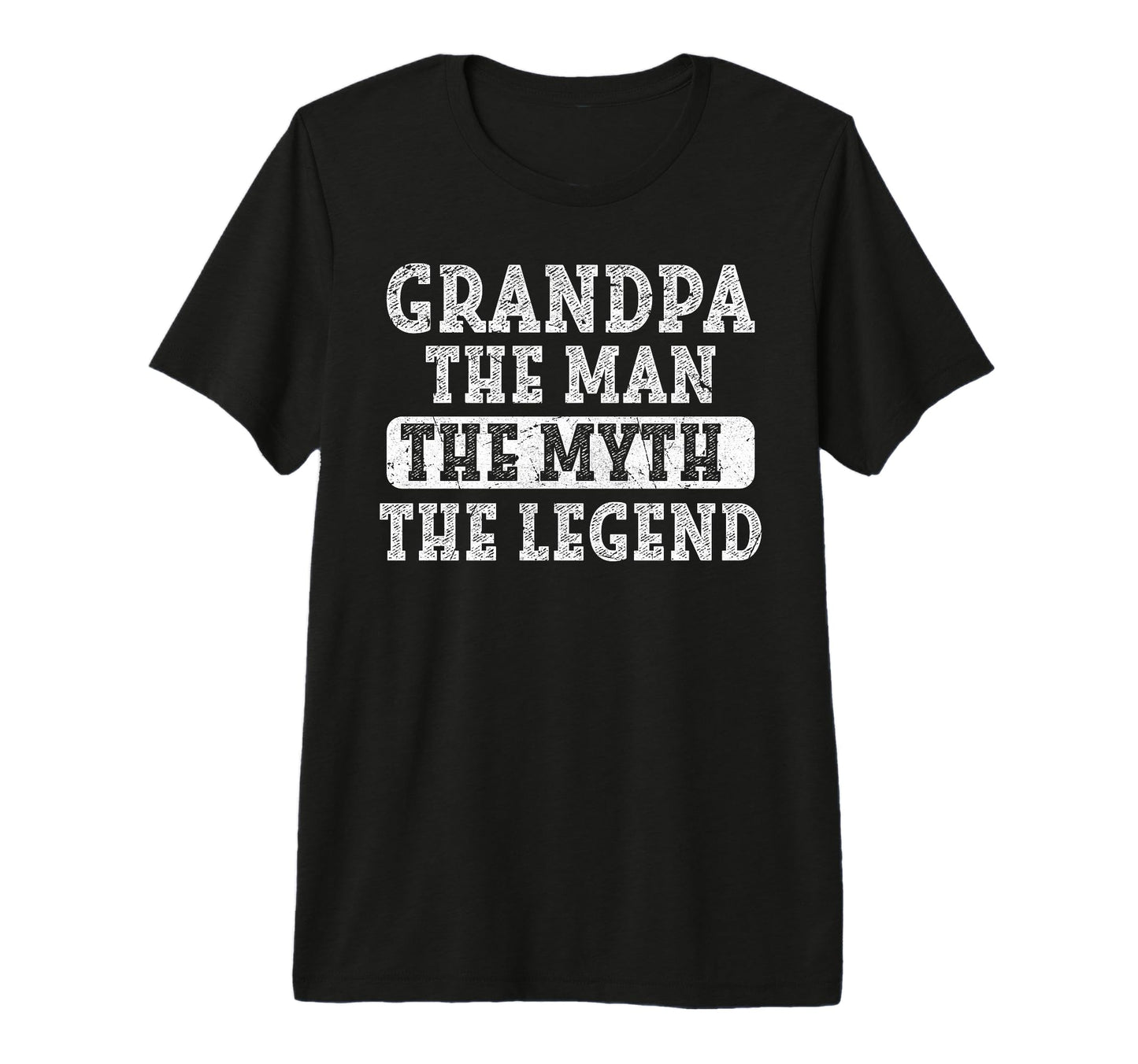 Funny Grandpa Myth Legend Fathers T-Shirt - Fun Novelty Design Men Women - T-Shirt, Sweatshirt, Hoodie
