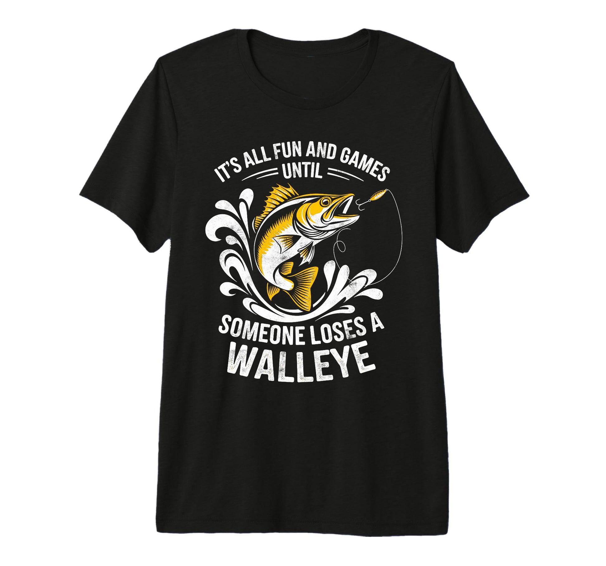 Funny Walleye Fishing Lover Fish Fan T-Shirt - Novelty Apparel Unisex - T-Shirt, Sweatshirt, Hoodie