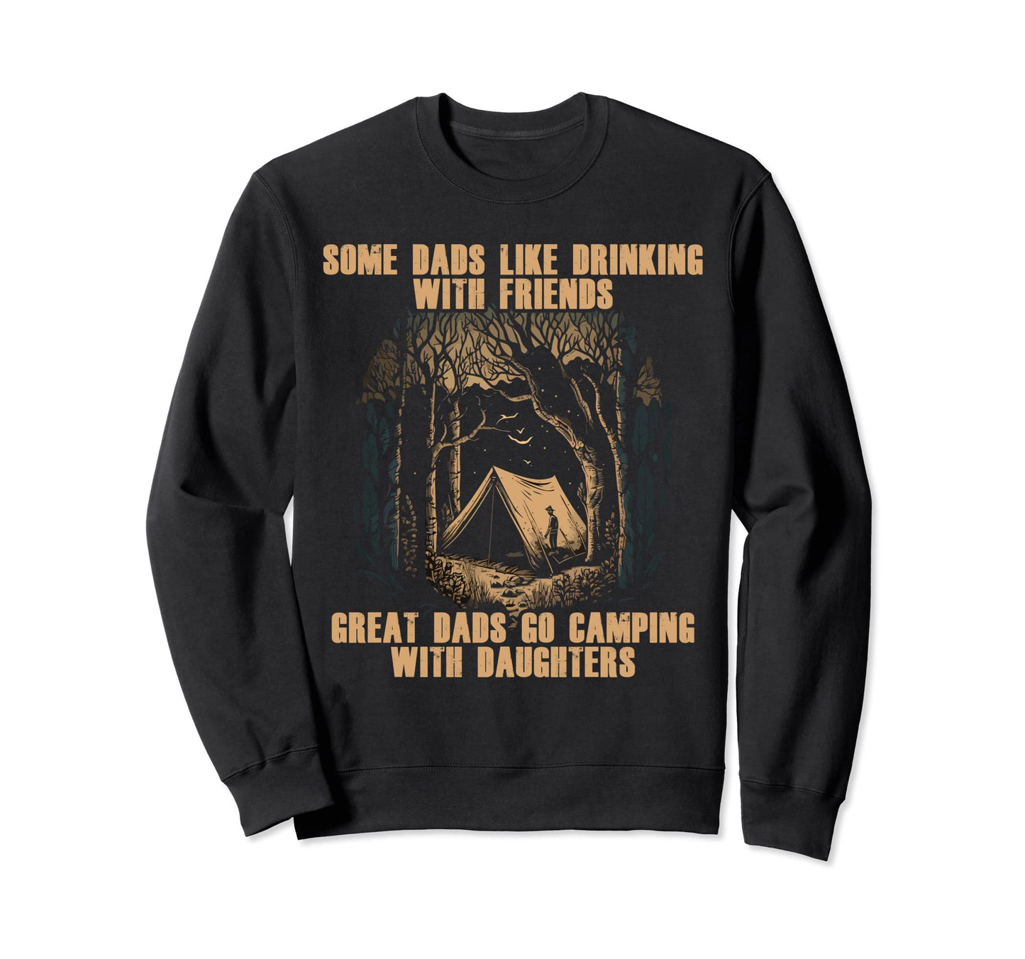 Camping Dad Best Daddy Ever Camper Sweatshirt - Trendy Graphic for Adults - T-Shirt, Sweatshirt, Hoodie
