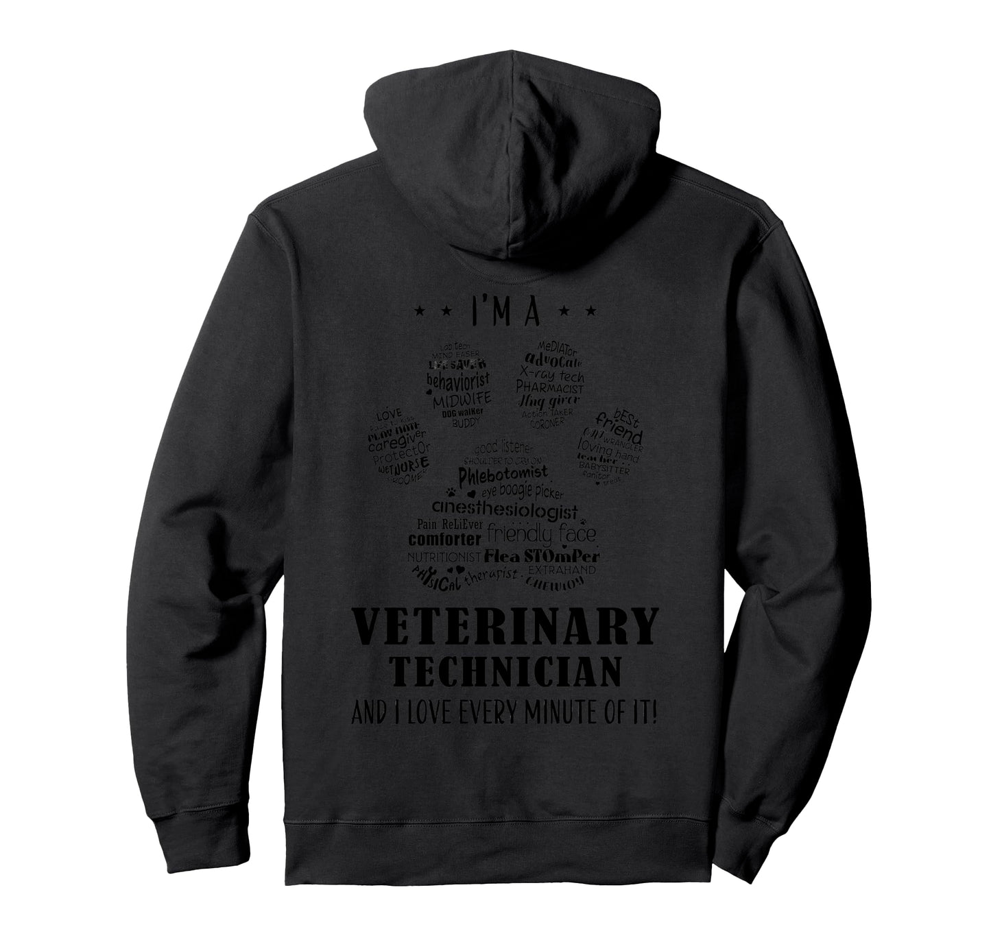 Vet Tech I Am Veterinary Technician And Hoodie - Graphic Print for Adults - T-Shirt, Sweatshirt, Hoodie