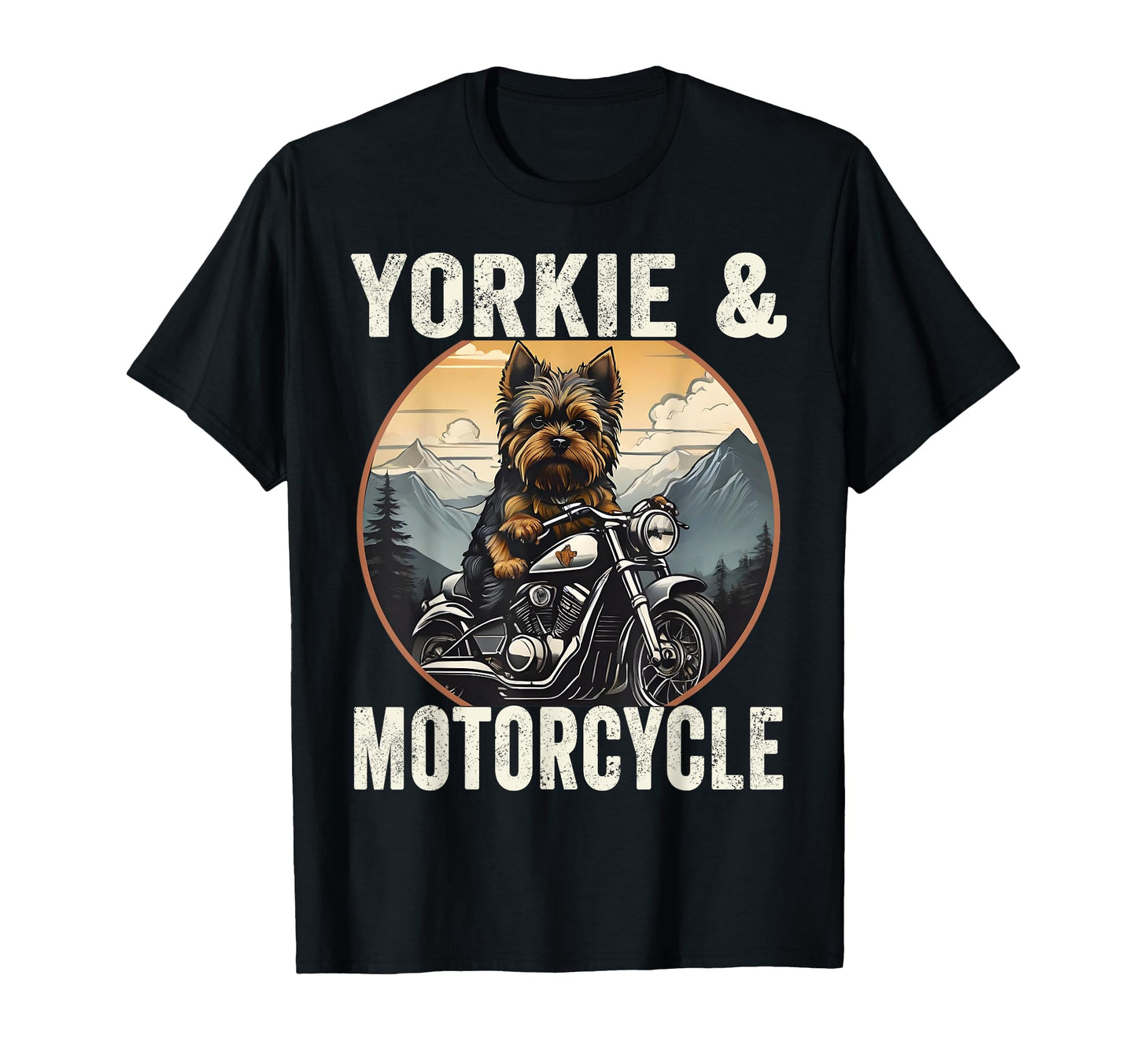 Yorkie And Motorcycle Dog Lovers T-Shirt - Casual Everyday Wear Unisex - T-Shirt, Sweatshirt, Hoodie