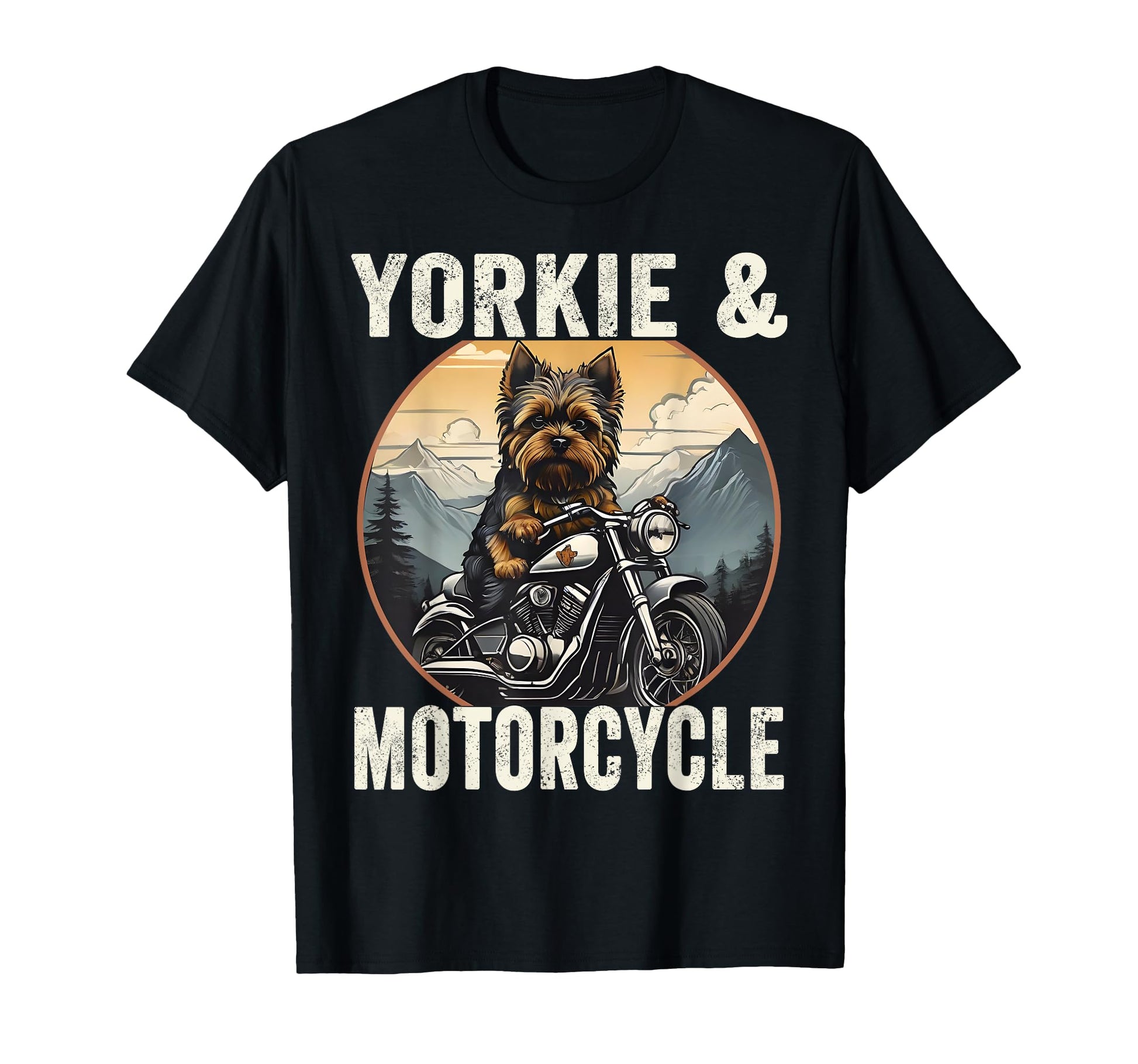 Yorkie And Motorcycle Dog Lovers T-Shirt - Casual Everyday Wear Unisex - T-Shirt, Sweatshirt, Hoodie