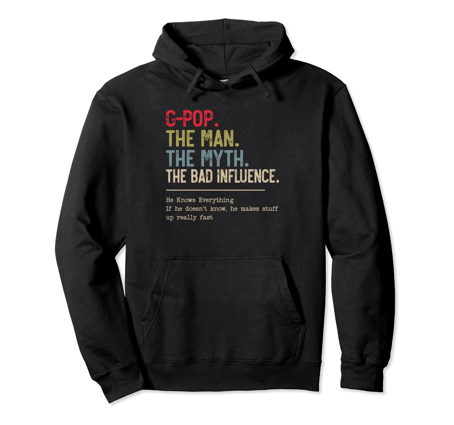 G Pop Myth Bad Influence Papa Grandpa Hoodie - Custom Art Print Unisex - T-Shirt, Sweatshirt, Hoodie